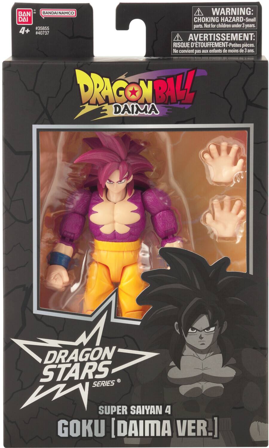 BAN - BANDAI NAMCO  
4+  
#35855  
#40737  

WARNING: CHOKING HAZARD - Small parts. Not for children under 3 years.  
AVERTISSEMENT: RISQUE D'ÉTOUFFEMENT - Petites pièces. Ne convient pas aux enfants de moins de 3 ans.  

DRAGON BALL  
DAIMA  

DRAGON STARS SERIES  
SUPER SAIYAN 4  
GOKU [DAIMA VER.]