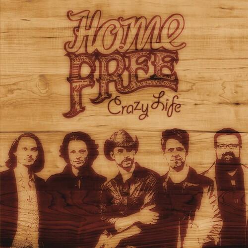 Home Free  
Crazy Life