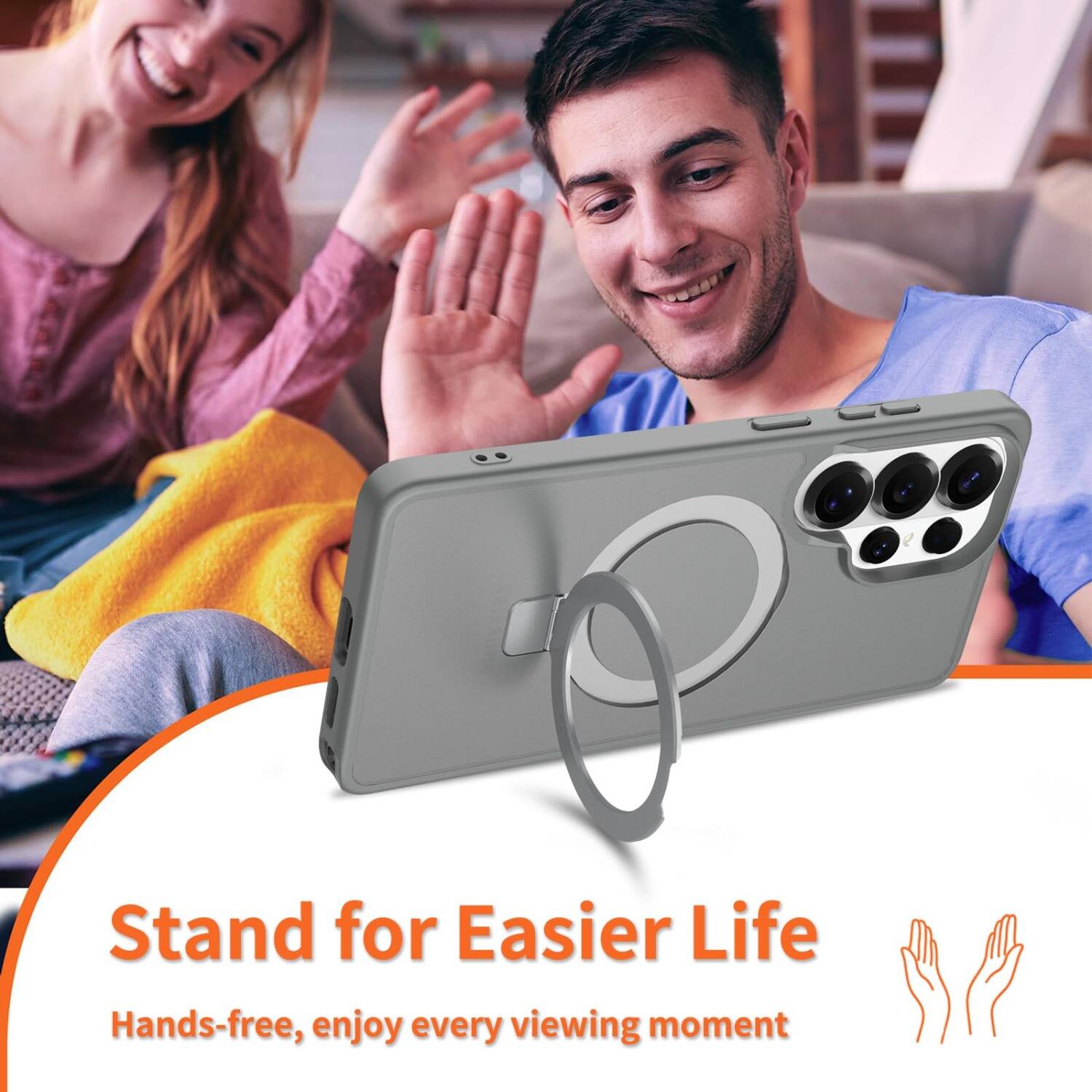 Stand for Easier Life  
Hands-free, enjoy every viewing moment