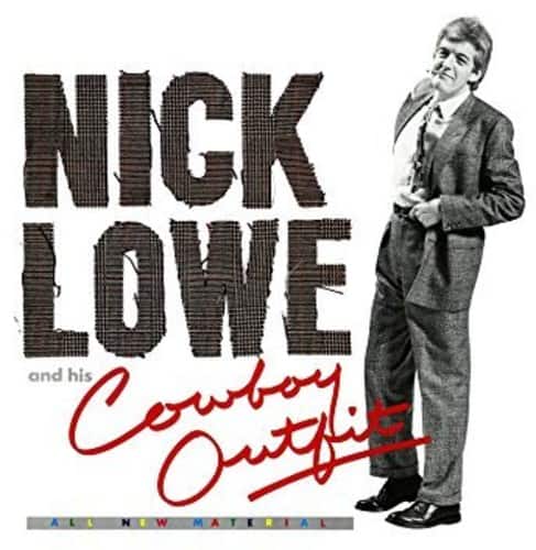 Nick Lowe - Nick Lowe And His Cowboy Outfit   - VINYL LP price history on PriceWatchPro