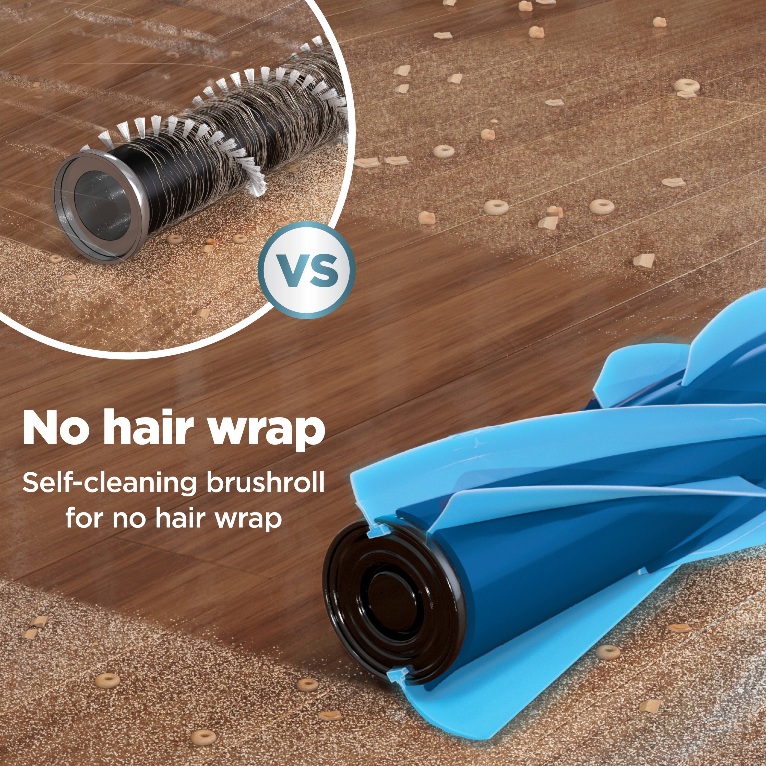 No hair wrap  
Self-cleaning brushroll for no hair wrap