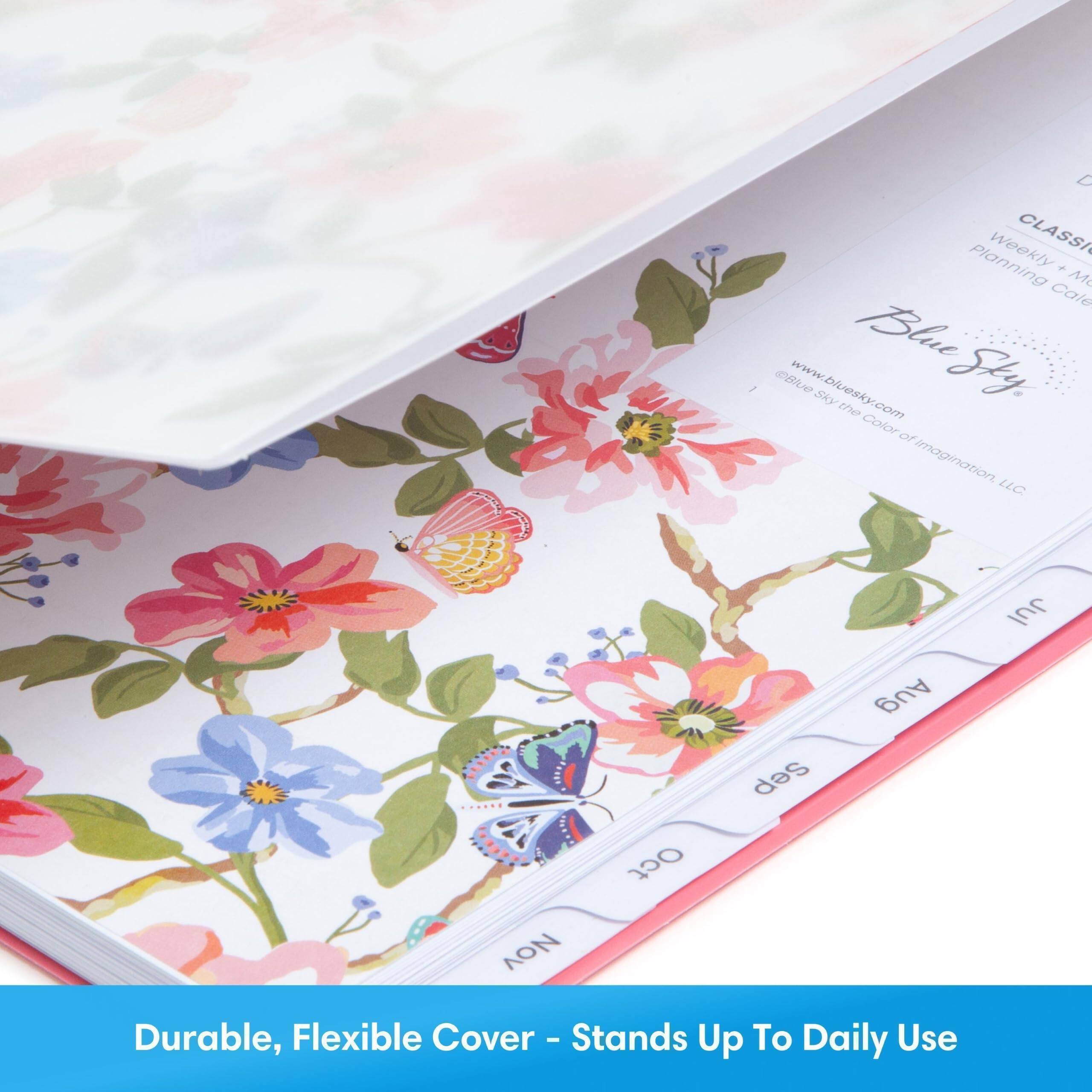 D Planning Weekly CLASSIC + M Cale Blue Sky. 1 Blue www.bluesky.com Sky the Color of Imagination, LLC.
Aug Sep Oct Nov Durable, Flexible Cover - Stands Up To Daily Use
Jul