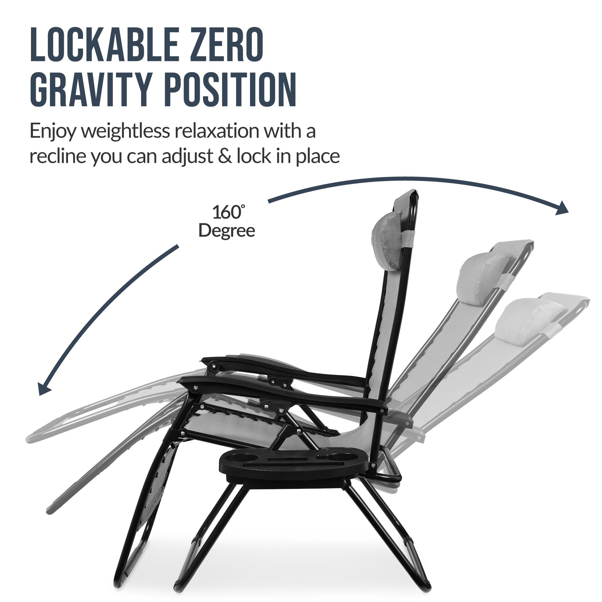 LOCKABLE ZERO GRAVITY POSITION

Enjoy weightless relaxation with a recline you can adjust & lock in place

160 Degree