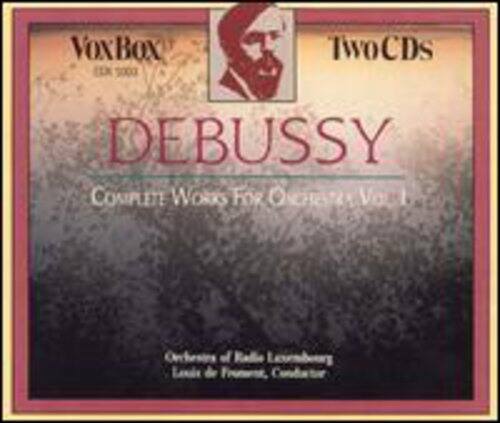 VoxBox  
TwoCDs  
DEBUSSY  
COMPLETE Works For Orchestra Vol. I  
Orchestre de Radio Luxembourg  
Loris de Froment, Conductor