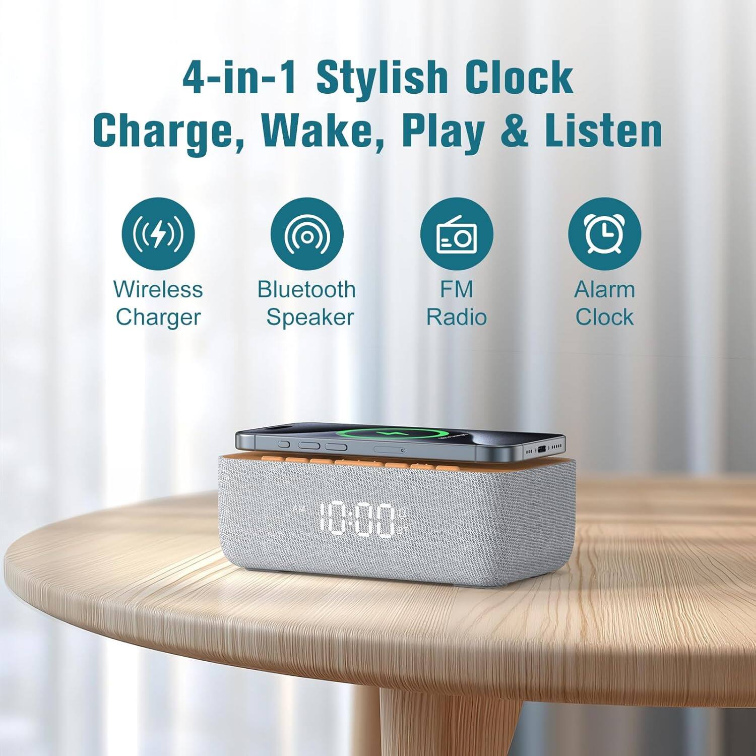 4-in-1 Stylish Clock  
Charge, Wake, Play & Listen  

- Wireless Charger  
- Bluetooth Speaker  
- FM Radio  
- Alarm Clock  

10:00