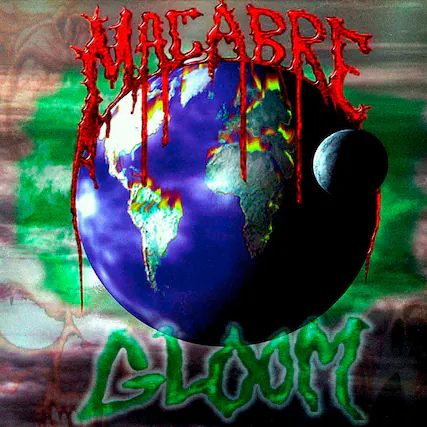 MACABRE
GLOOM