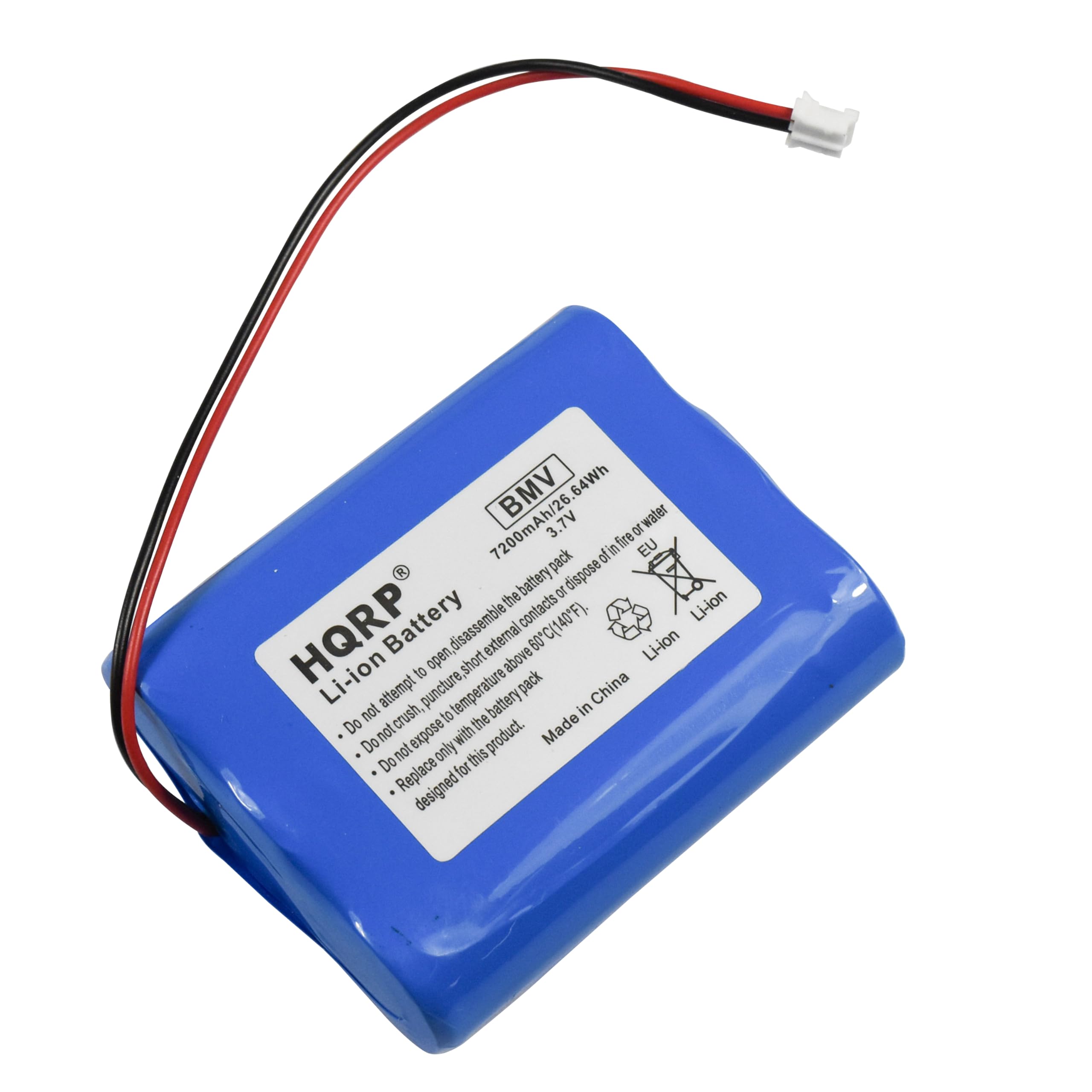 BMV 64Wh 7200mAh/26.7V  
7200mAh 3.7V  
Li-ion  
HQRP Li-ion Battery  
Made in China  

- Do not attempt to open, disassemble the battery pack  
- Do not crush, puncture, or expose to fire or water  
- Do not expose to temperature above 60°C (140°F)  
- Do not short external contacts  
- Replace only with this product  
- Designed for this product  

Made in China