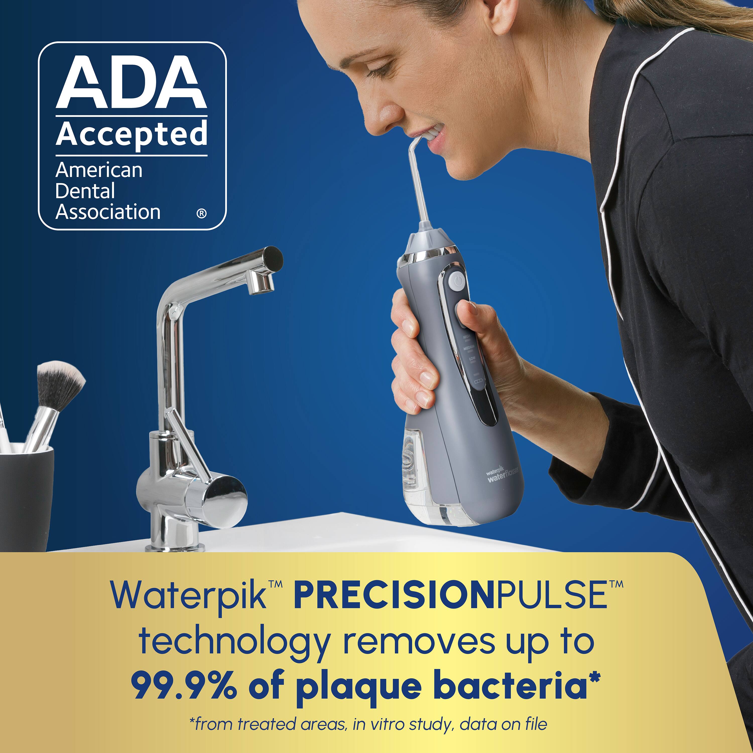 ADA Accepted American Dental Association

Waterpik™ PRECISIONPULSE™ technology removes up to 99.9% of plaque bacteria*  
*from treated areas, in vitro study, data on file