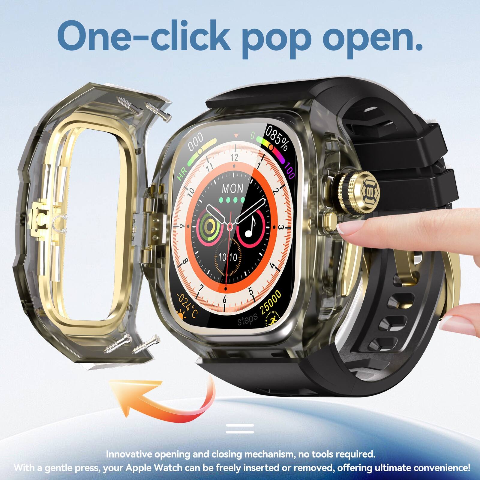 One-click pop open.  
085% 000 12 11 1 HR 100 10 MON 2 9 3 B 10 10 4 7 -024C C 6 5 25000 steps  
Innovative opening and closing mechanism, no tools required. With a gentle press, your Apple Watch can be freely inserted or removed, offering ultimate convenience!