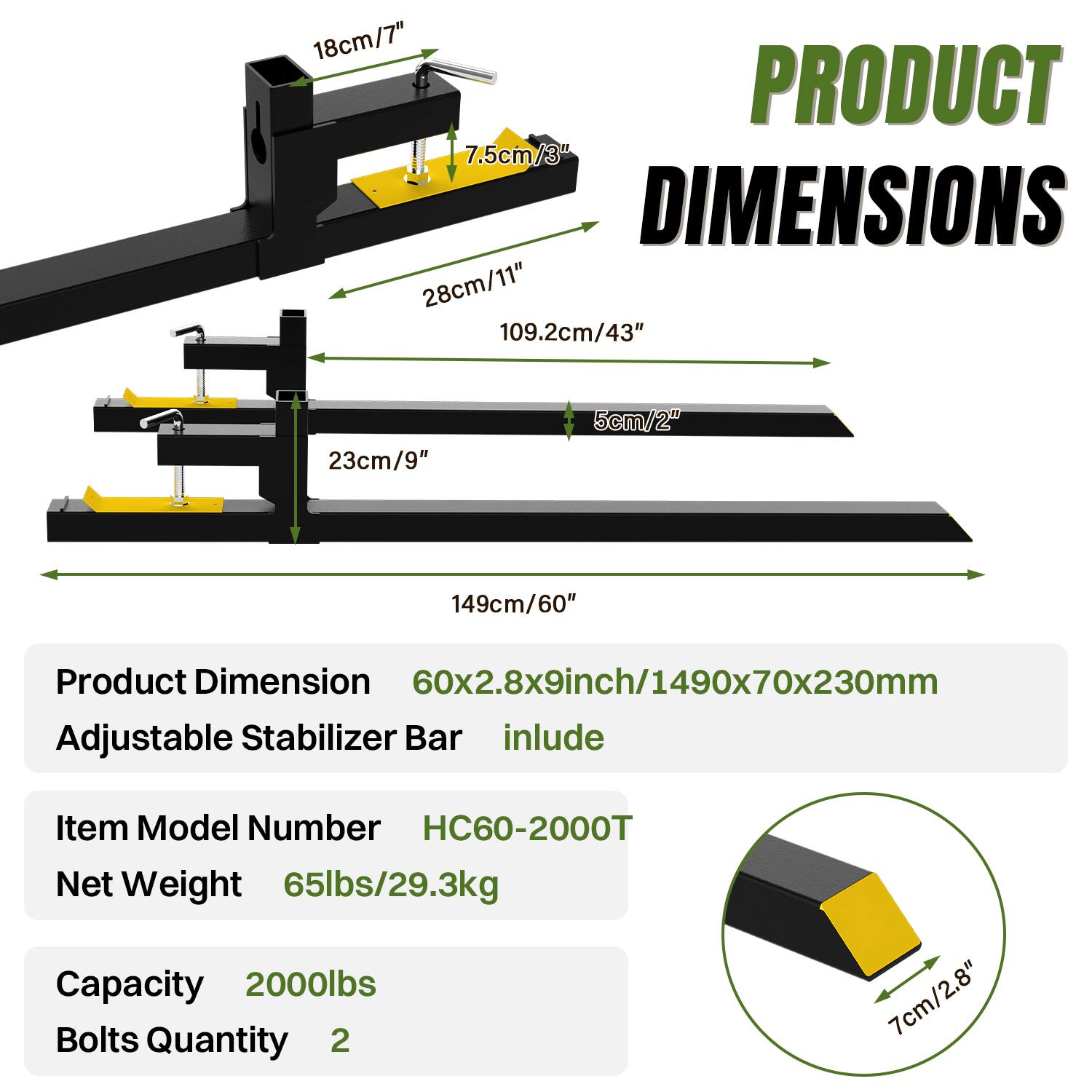 18cm/7"  
PRODUCT DIMENSIONS  
28cm/11"  
109.2cm/43"  
23cm/9"  
5cm/2"  
149cm/60"  
7cm/2.8"  

Product Dimension 60x2.8x9inch/1490x70x230mm  
Adjustable Stabilizer Bar include  
Item Model Number HC60-2000T  
Net Weight 65lbs/29.3kg  
Capacity 2000lbs  
Bolts Quantity 2