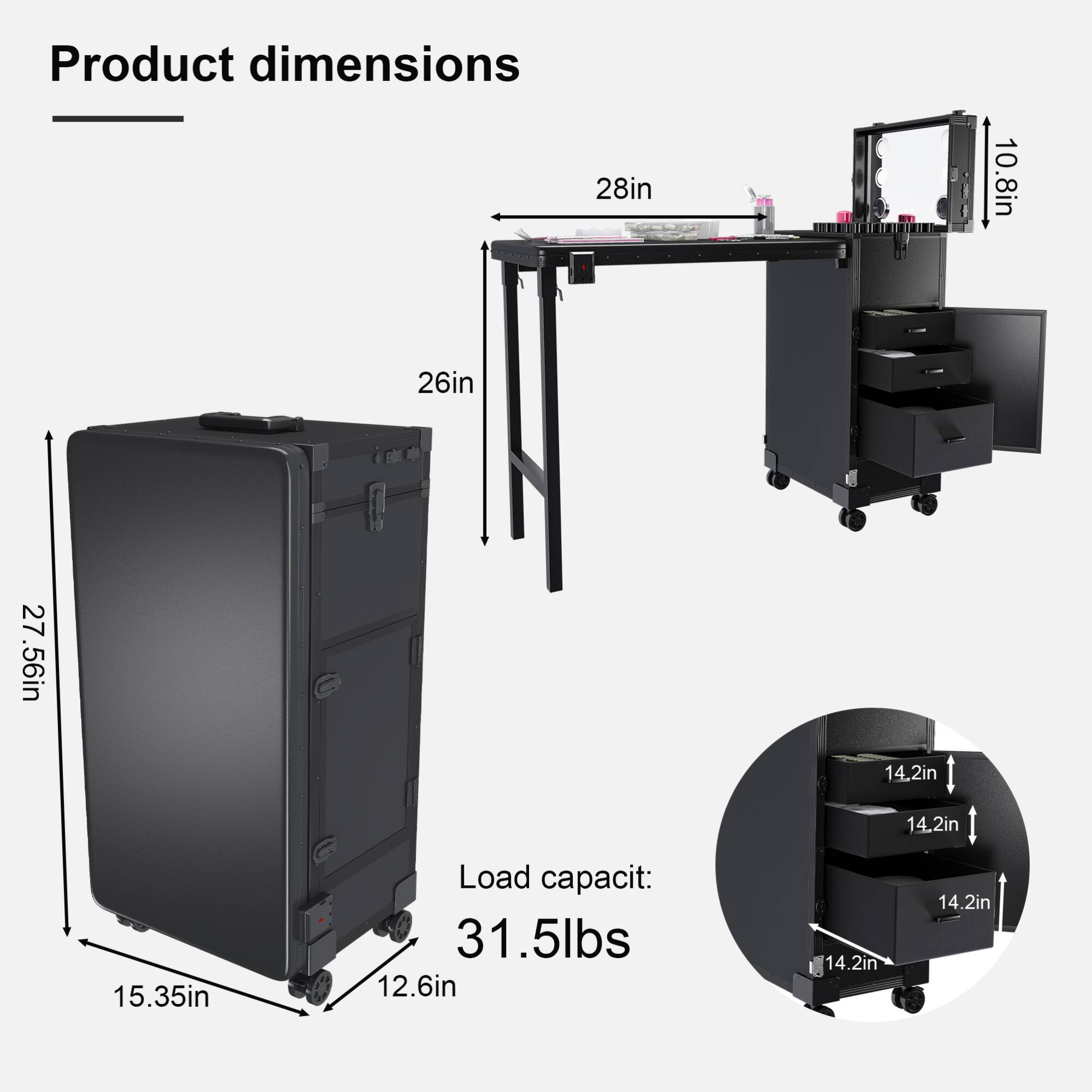 Product dimensions

- 28in
- 10.8in
- 26in
- 27.56in
- 15.35in
- 12.6in

Load capacity: 31.5lbs

- 14.2in
- 14.2in
- 14.2in
- 14.2in