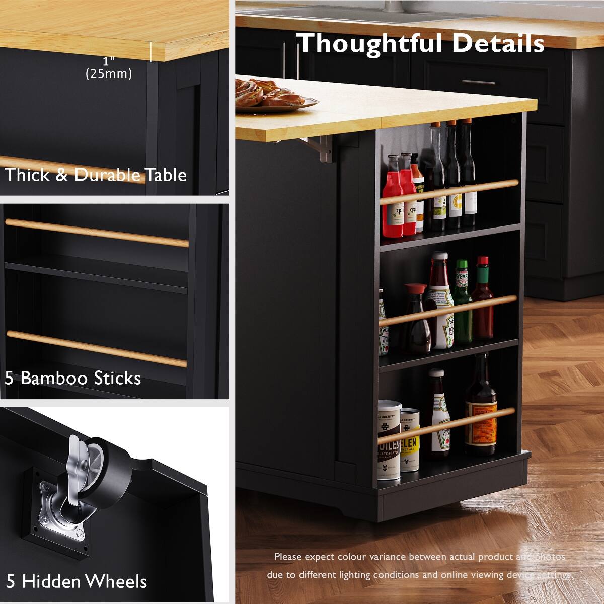 1" (25mm)

Thoughtful Details

Thick & Durable Table

5 Bamboo Sticks

5 Hidden Wheels

Please expect colour variance between actual product and photos due to different lighting conditions and online viewing device settings