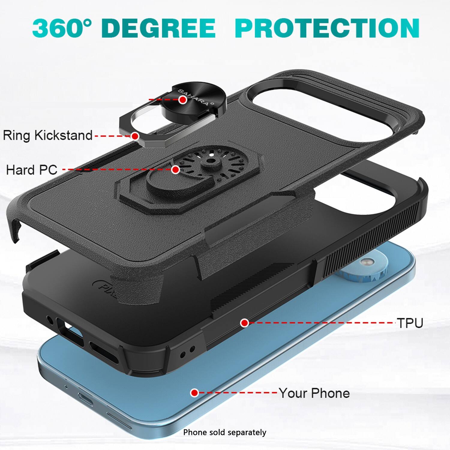 360° DEGREE PROTECTION

Ring Kickstand
Hard PC
TPU

Your Phone

Phone sold separately