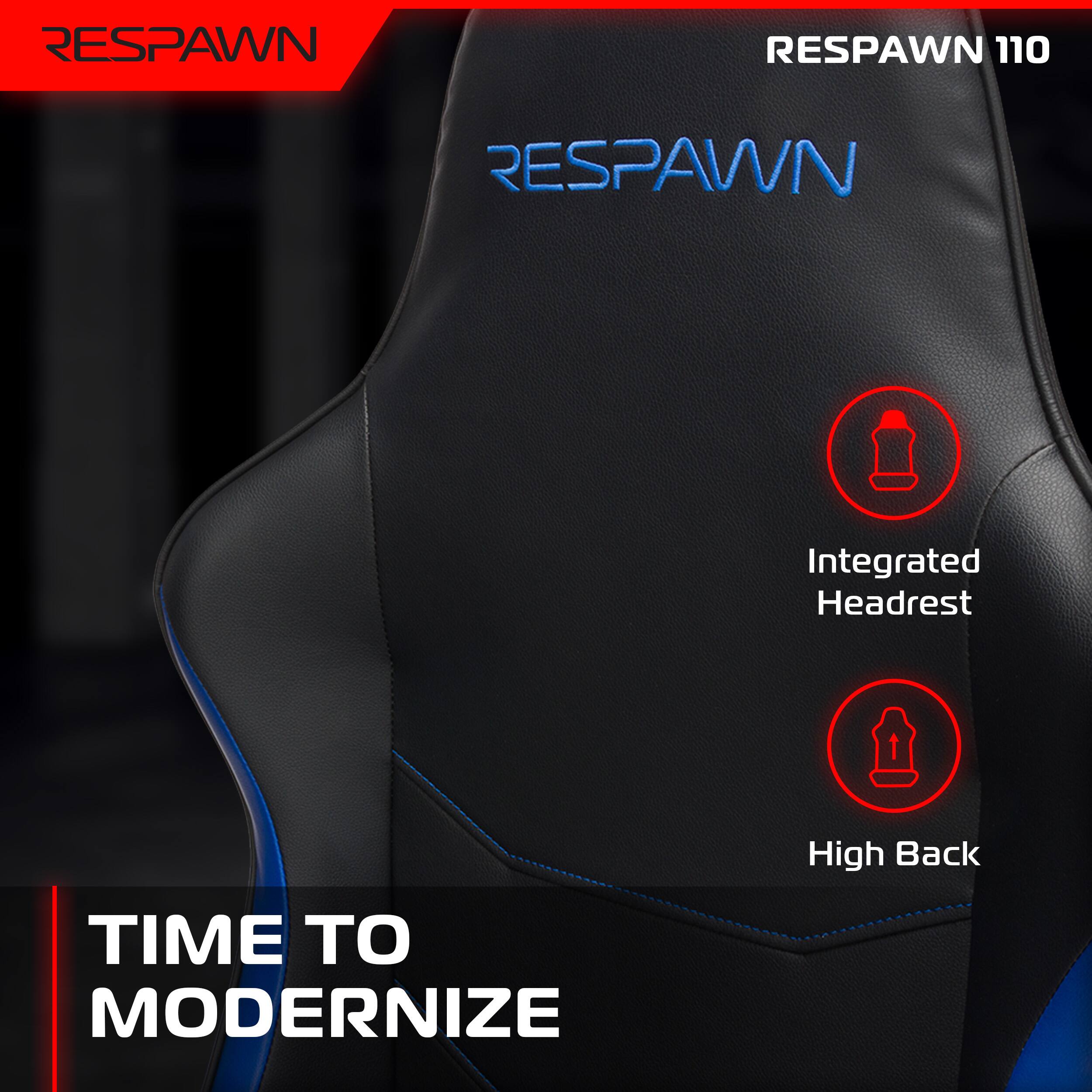 RESPAWN 110

RESPAWN

Integrated Headrest

High Back

TIME TO MODERNIZE