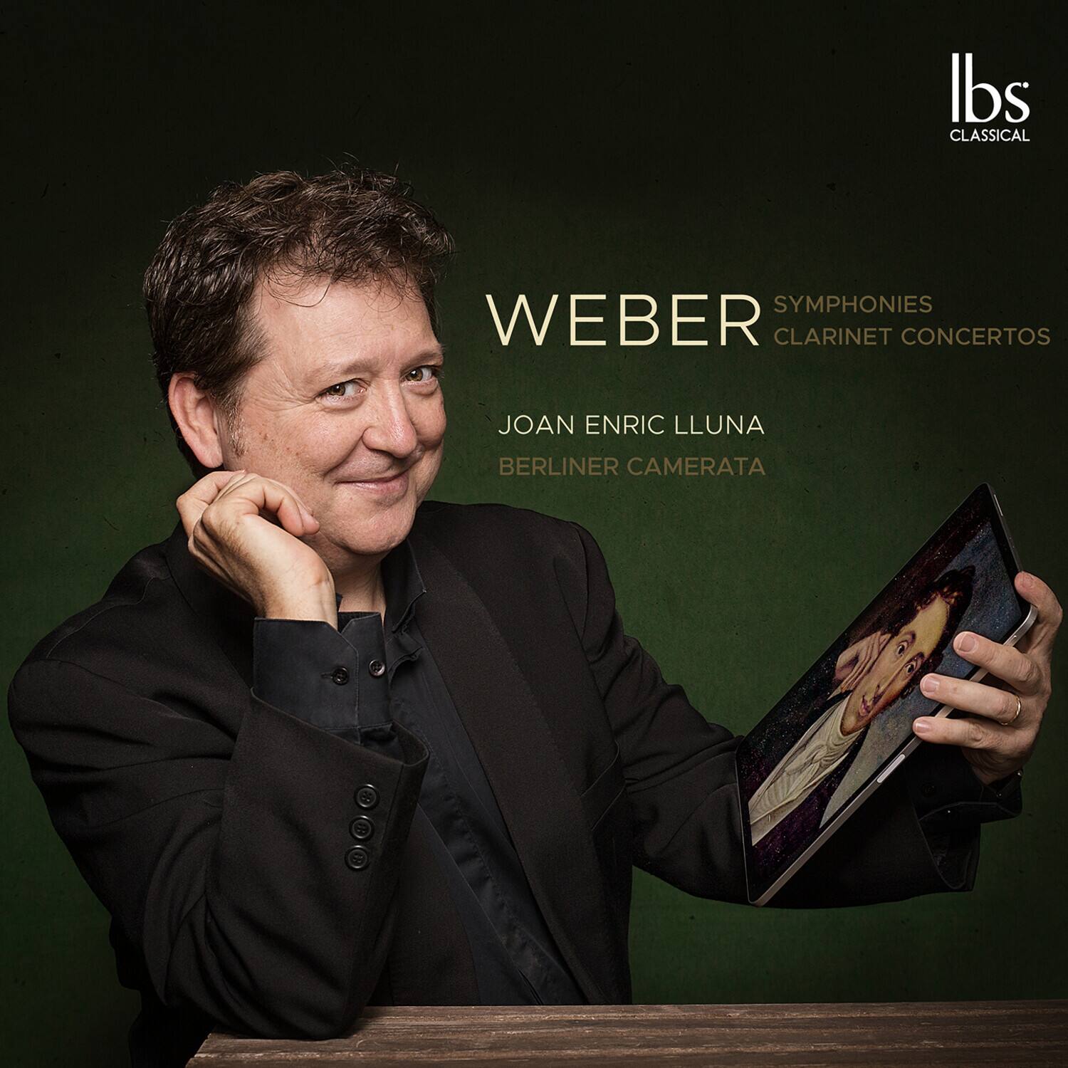 WEBER  
SYMPHONIES  
CLARINET CONCERTOS  

JOAN ENRIC LLUNA  
BERLINER CAMERATA  

lbs  
CLASSICAL