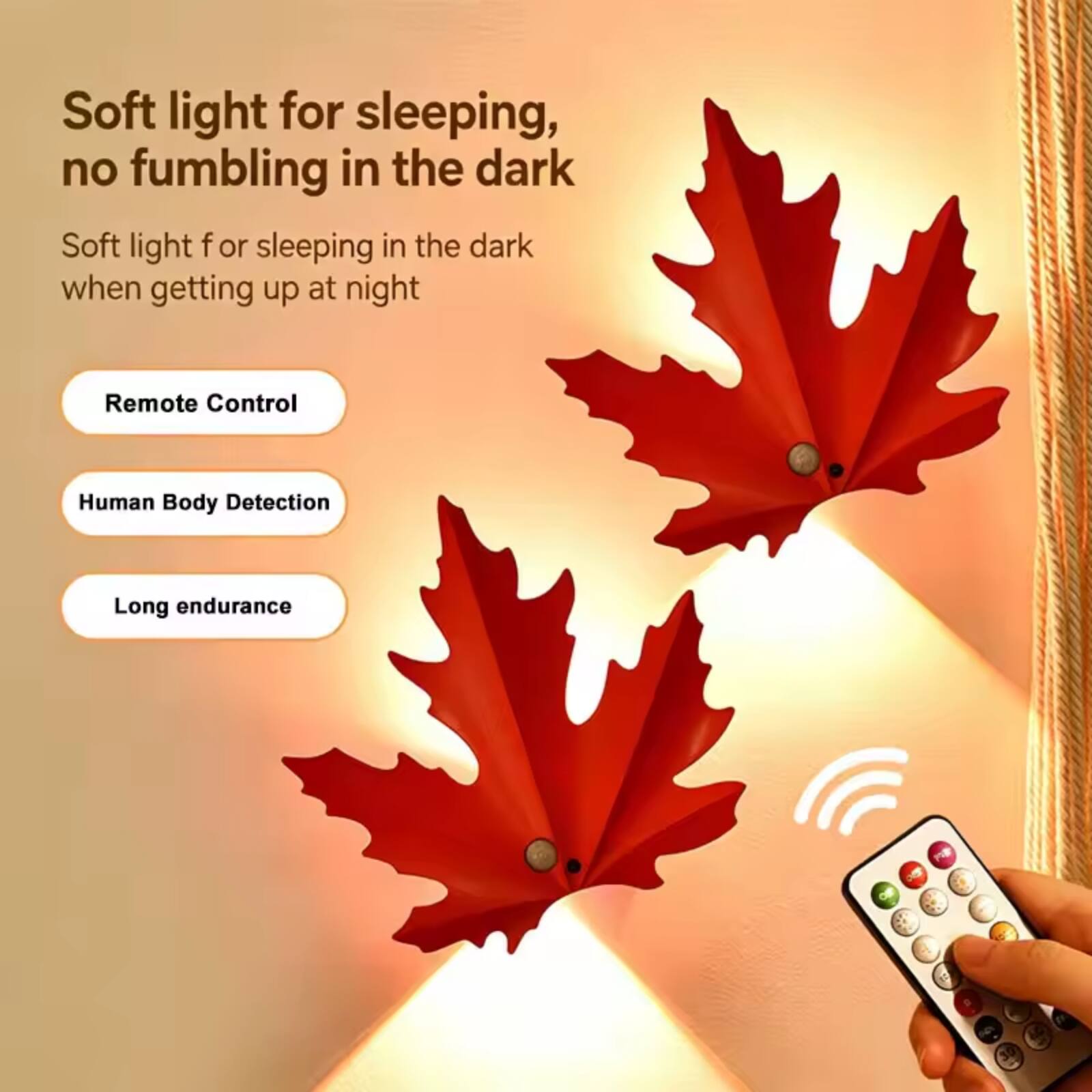 Soft light for sleeping, no fumbling in the dark  
Soft light for sleeping in the dark when getting up at night  

Remote Control  
Human Body Detection  
Long endurance
