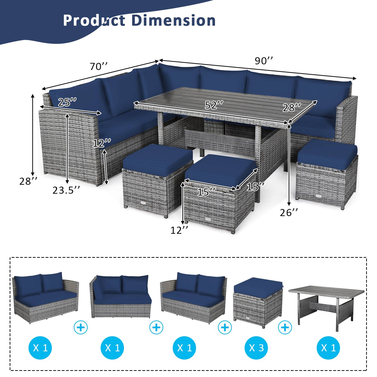 Product Dimension: 70" 90" 25" 52" 28" 12" 28" 23.5" 15" 15" 26" 12" + + + + X 1 X 1 X 1 X 3 X 1