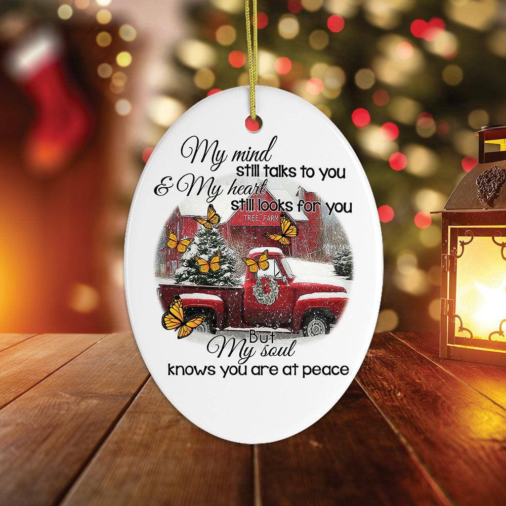 My mind still talks to you  
& My heart still looks for you  
TREE FARM  
But my soul knows you are at peace