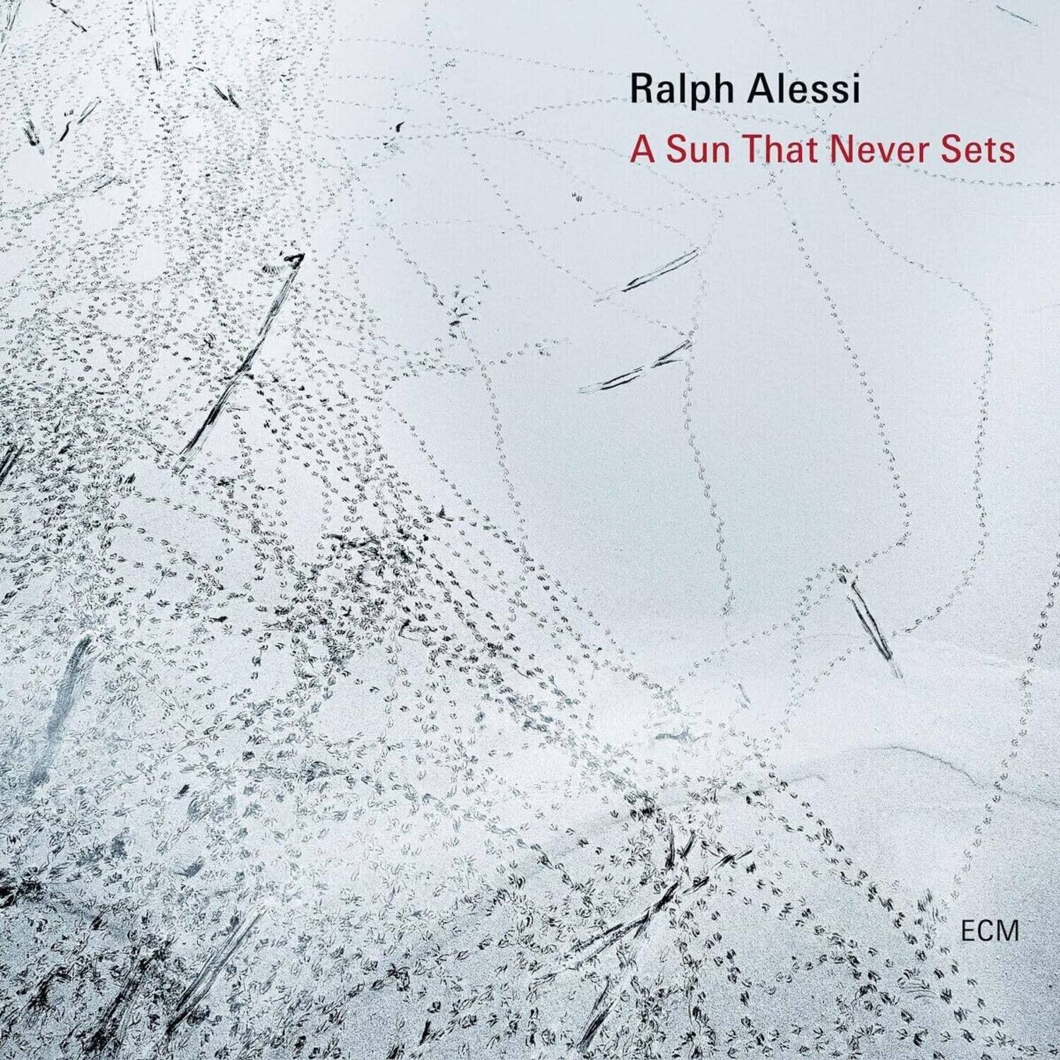 Ralph Alessi  
A Sun That Never Sets  
ECM