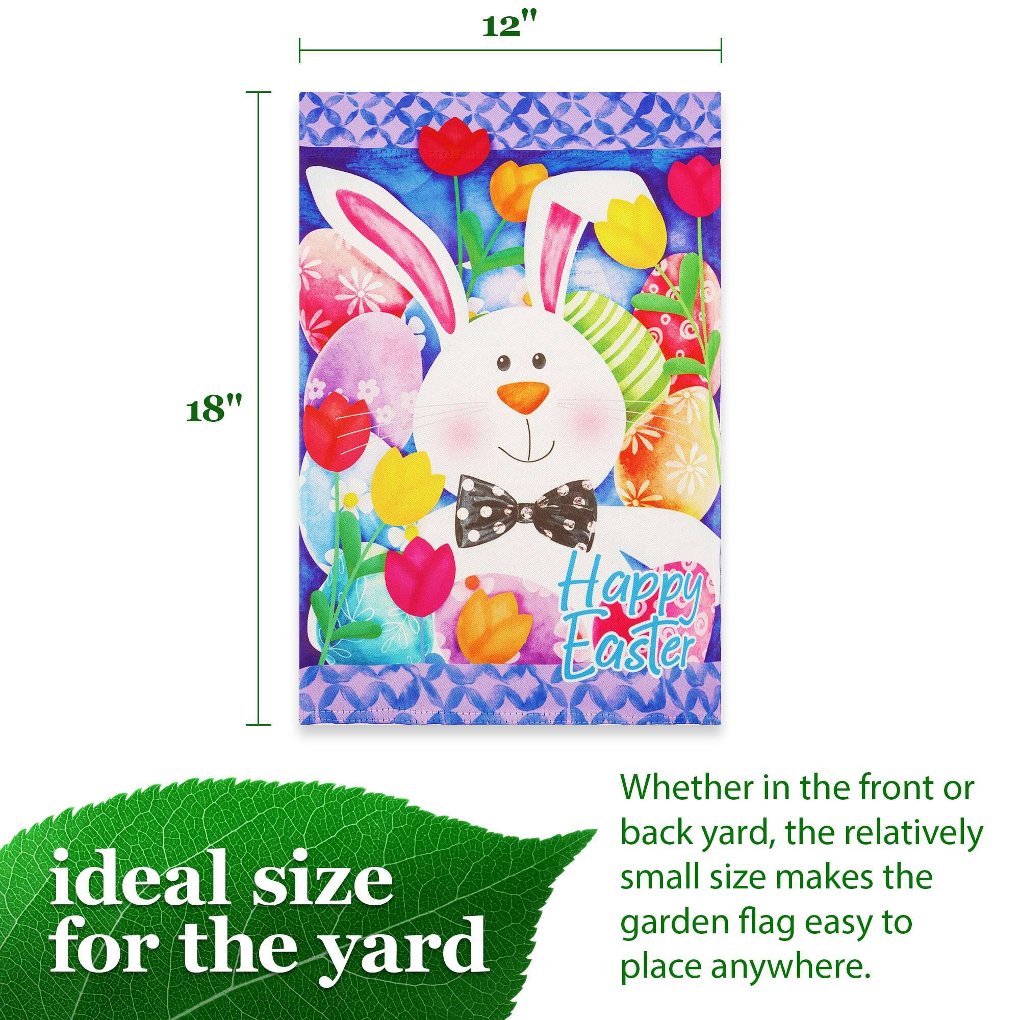 12" x 18" Happy Easter  
Ideal size for the yard  
Whether in the front or back yard, the relatively small size makes the garden flag easy to place anywhere.