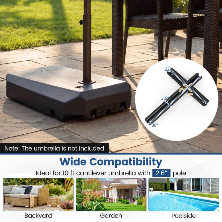 22" 3.5" 57" 5" 30"  
Note: The umbrella is not included  
Wide Compatibility  
Ideal for 10 ft cantilever umbrella with 2.6" pole  
Backyard Garden Poolside