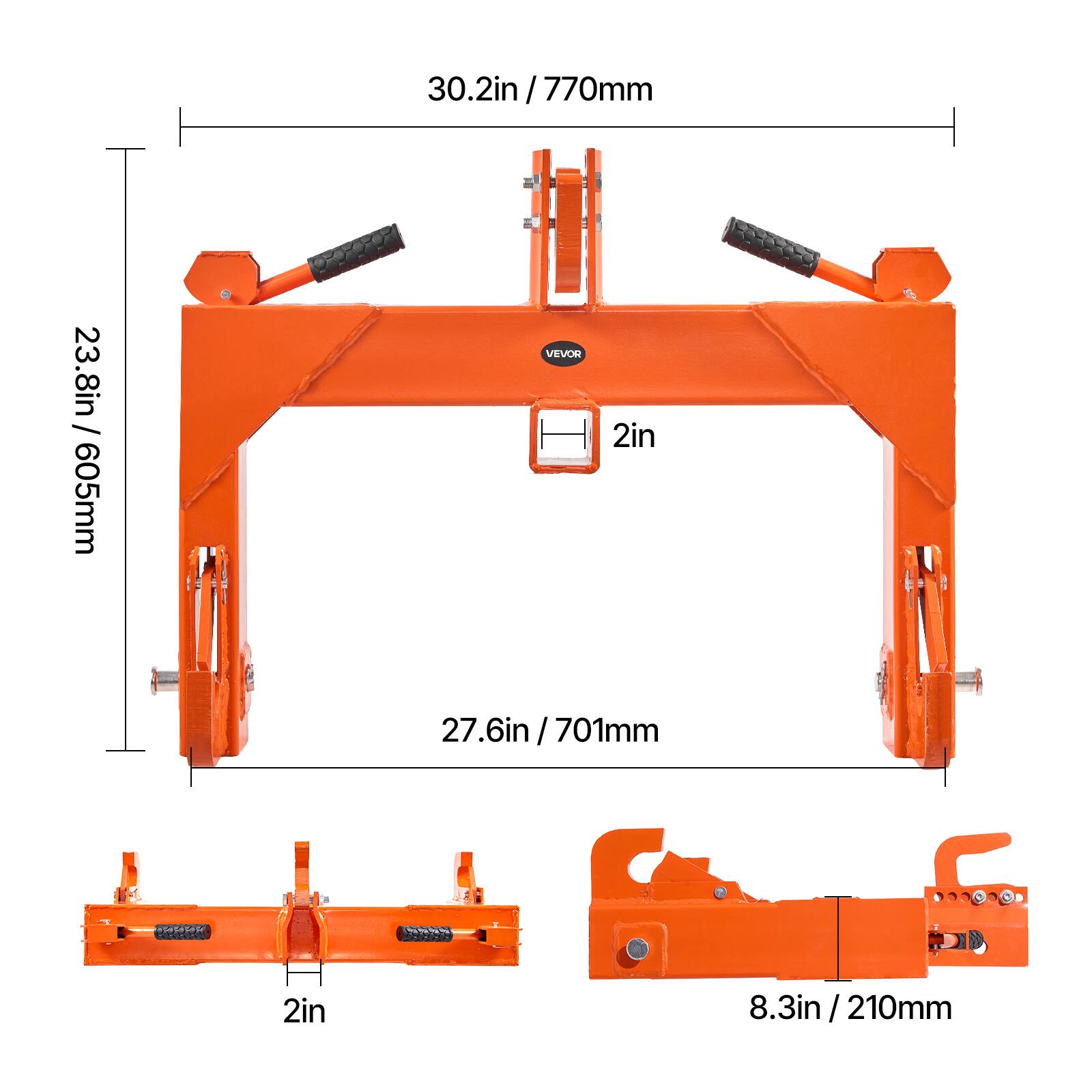 30.2in / 770mm  
23.8in / 605mm  
27.6in / 701mm  
8.3in / 210mm  
VEVOR  
2in