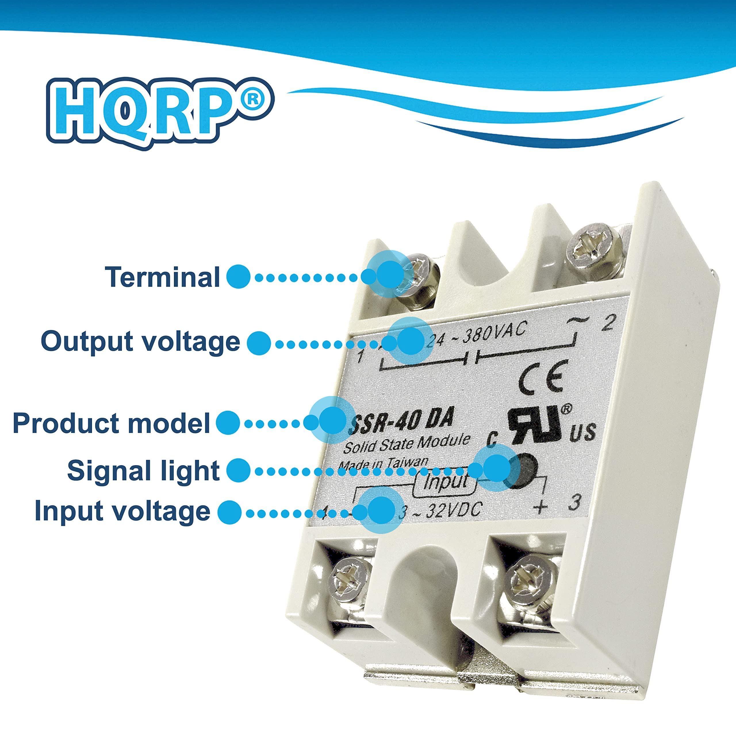 - Terminal
- Output voltage: 24 - 380VAC
- Product model: SSR-40 DA
- Signal light
- Input voltage: 3 - 32VDC

Made in Taiwan

CE, US

Solid State Module