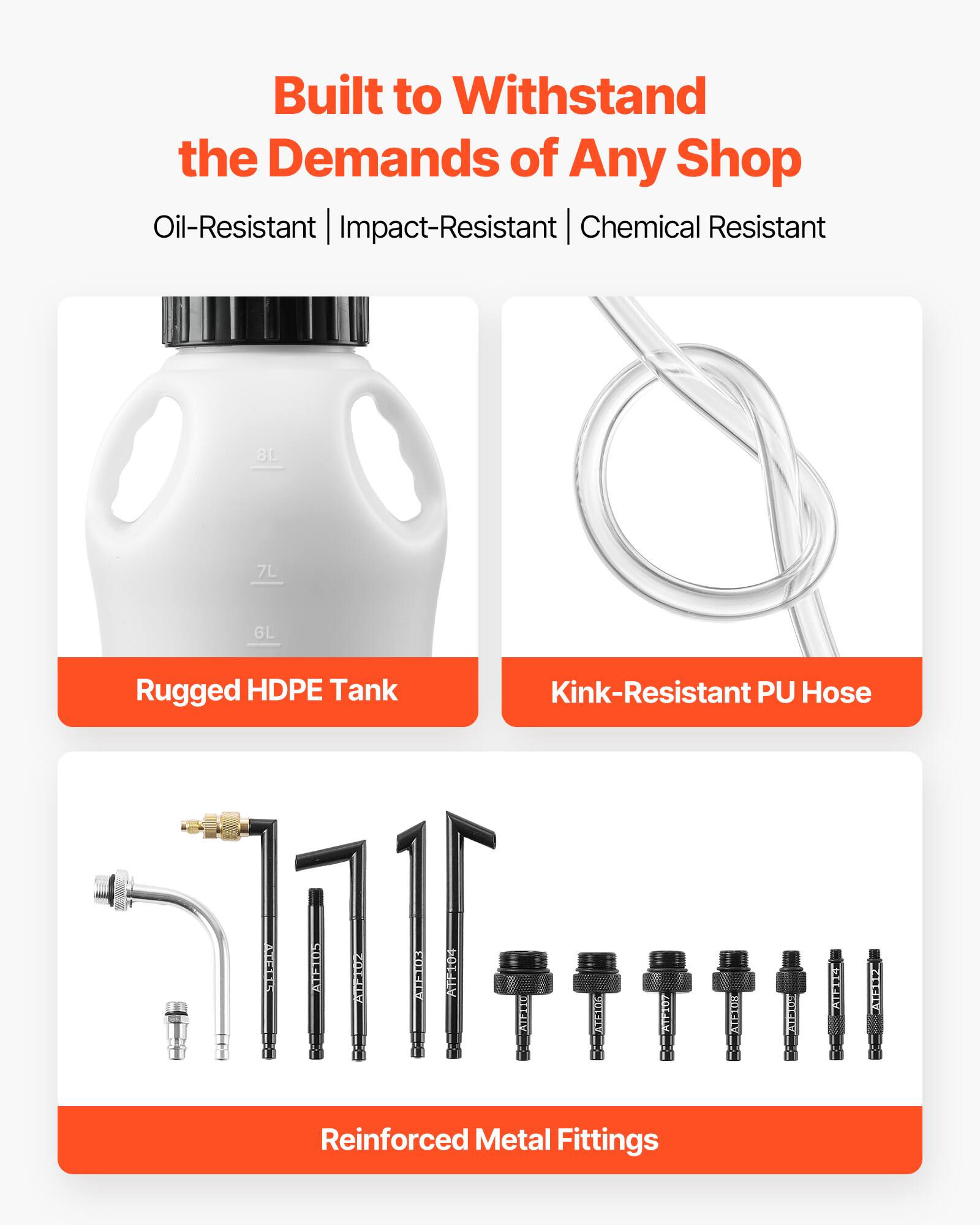 Built to Withstand the Demands of Any Shop

Oil-Resistant | Impact-Resistant | Chemical Resistant

Rugged HDPE Tank

Kink-Resistant PU Hose

Reinforced Metal Fittings