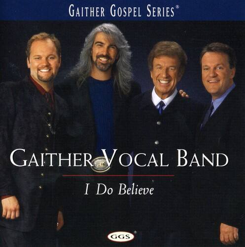 Gaither Vocal Band - I Do Believe   - COMPACT DISCS [CD] price history on PriceWatchPro