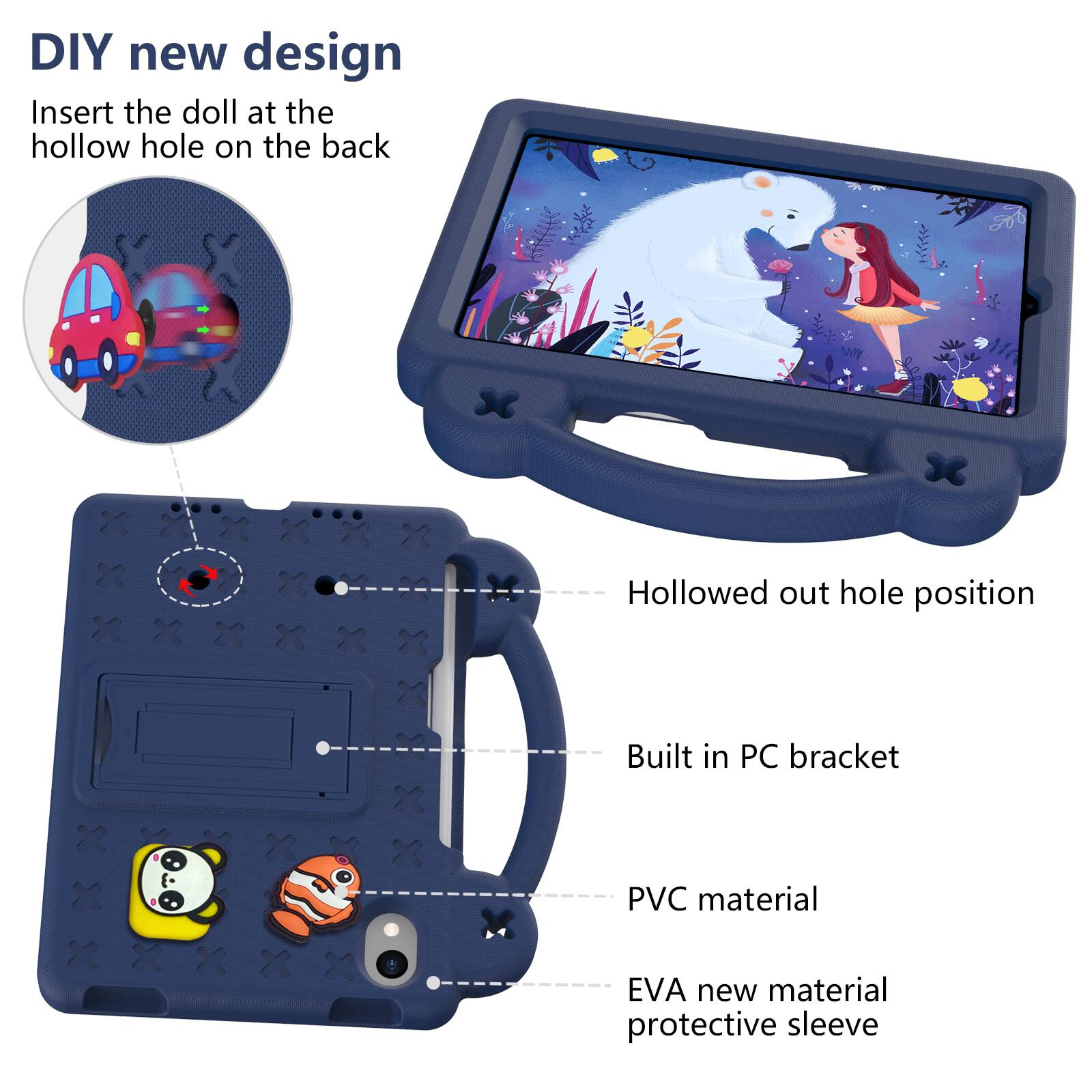 DIY new design  
Insert the doll at the hollow hole on the back  

Hollowed out hole position  
Built in PC bracket  
PVC material  
EVA new material protective sleeve