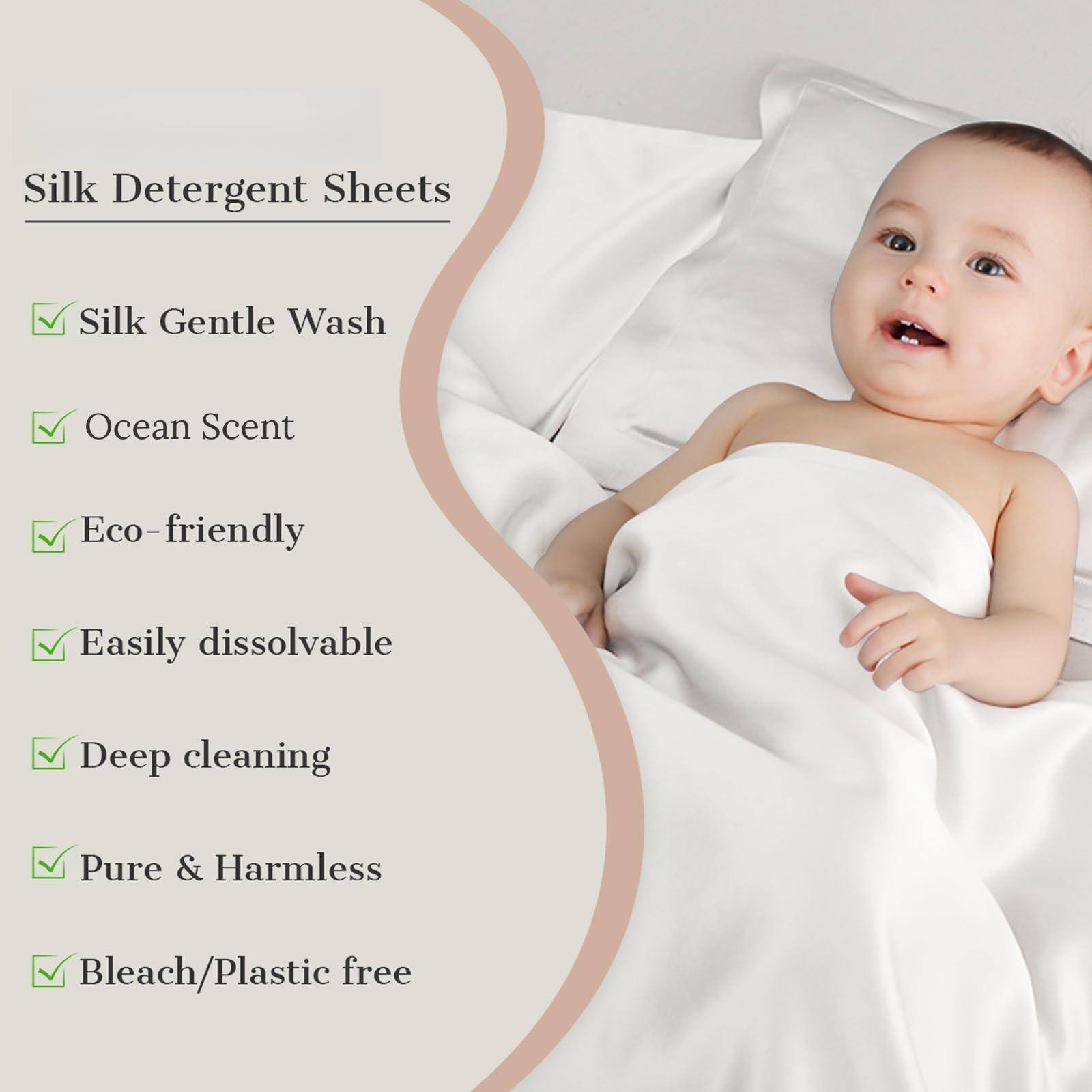 Silk Detergent Sheets

- Silk Gentle Wash
- Ocean Scent
- Eco-friendly
- Easily dissolvable
- Deep cleaning
- Pure & Harmless
- Bleach/Plastic free