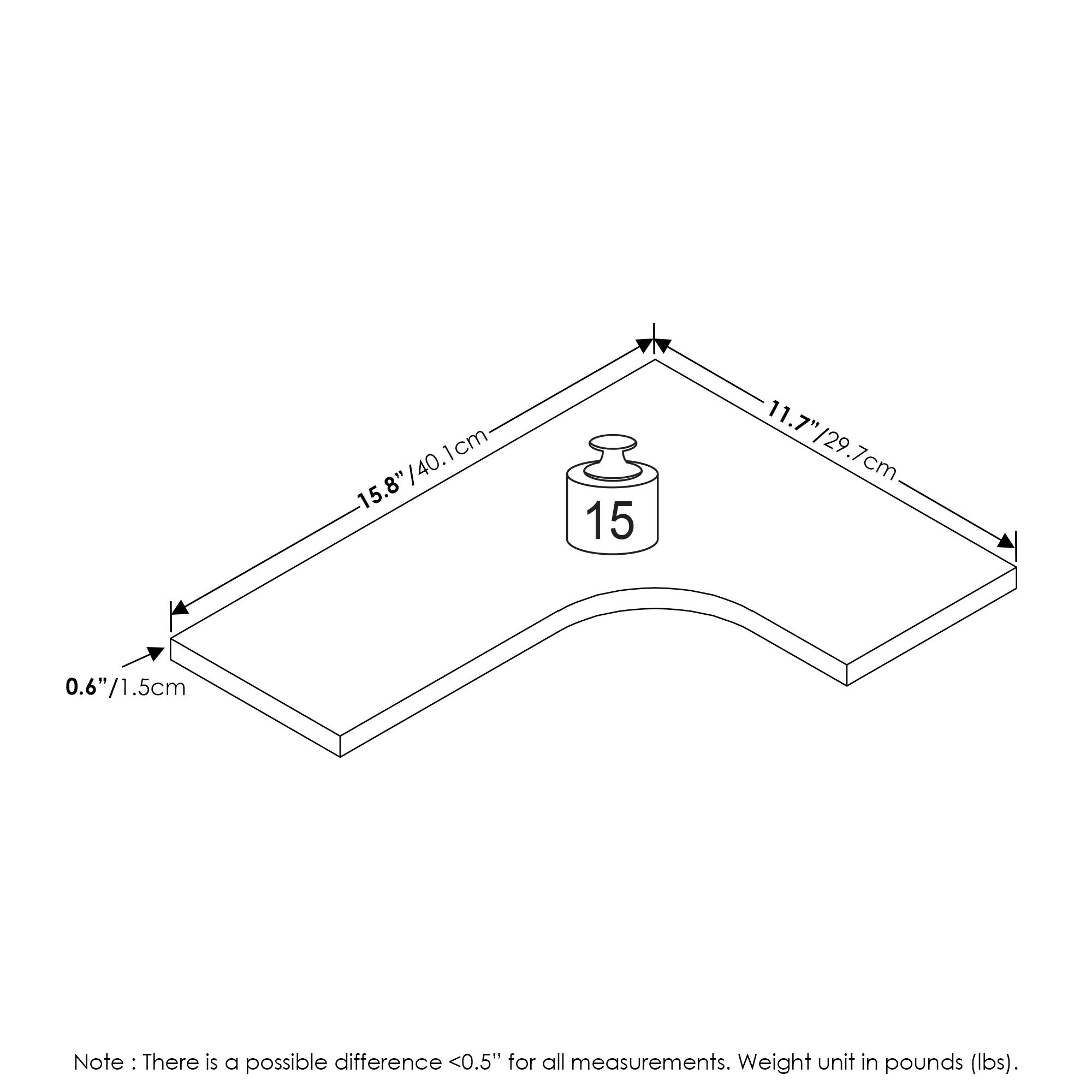 15.8" / 40.1 cm  
11.7" / 29.7 cm  
0.6" / 1.5 cm  

Note: There is a possible difference <0.5" for all measurements. Weight unit in pounds (lbs).