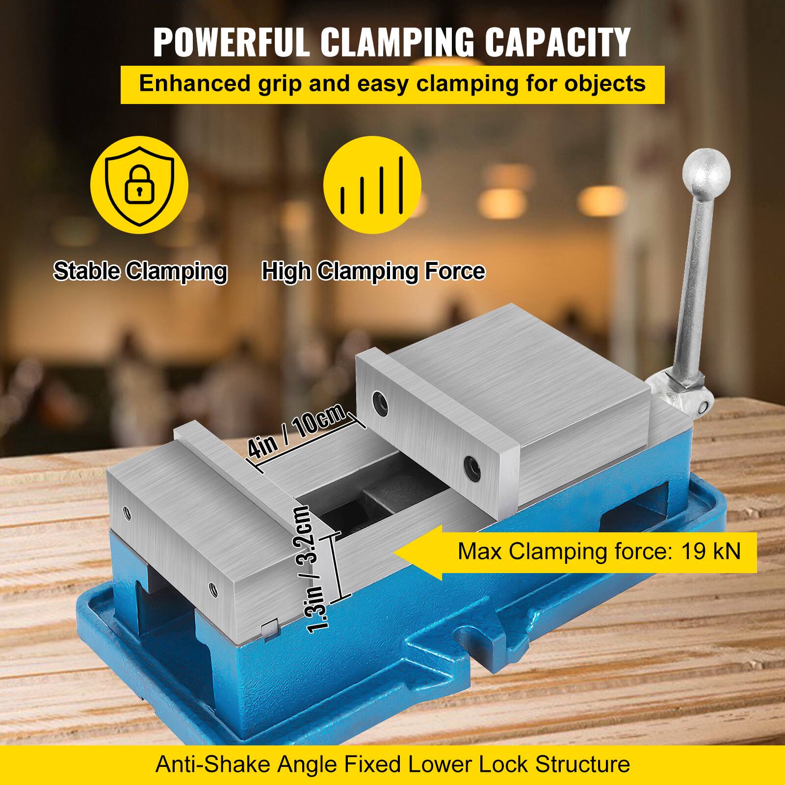 POWERFUL CLAMPING CAPACITY  
Enhanced grip and easy clamping for objects  

- Stable Clamping  
- High Clamping Force  

Max Clamping force: 19 kN  

Anti-Shake Angle Fixed Lower Lock Structure  

4in / 10cm  
1.3in / 3.2cm
