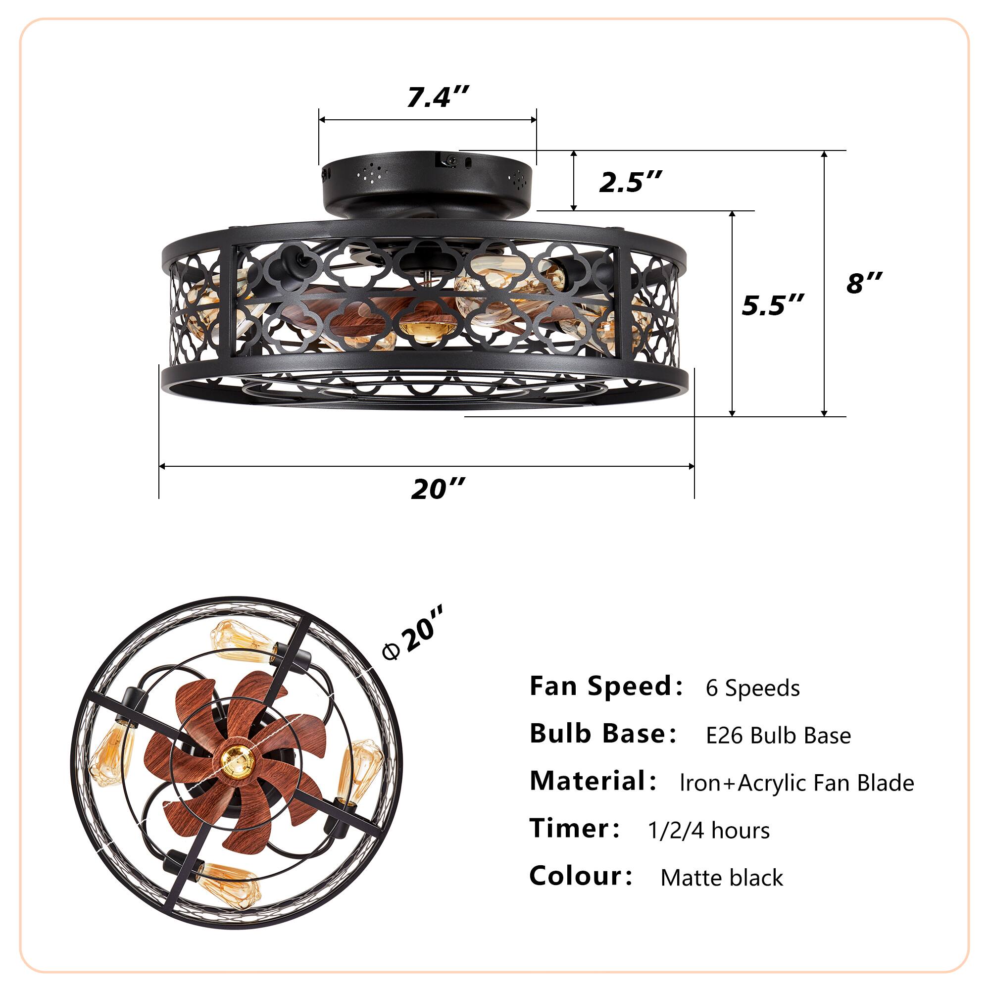 - **Dimensions:**
  - 7.4" (height)
  - 2.5" (diameter)
  - 5.5" (depth)
  - 8" (width)
  - 20" (diameter)

- **Fan Speed:** 6 speeds

- **Bulb Base:** E26

- **Material:** Iron + Acrylic Fan Blade

- **Timer:** 1/2/4 hours

- **Colour:** Matte black