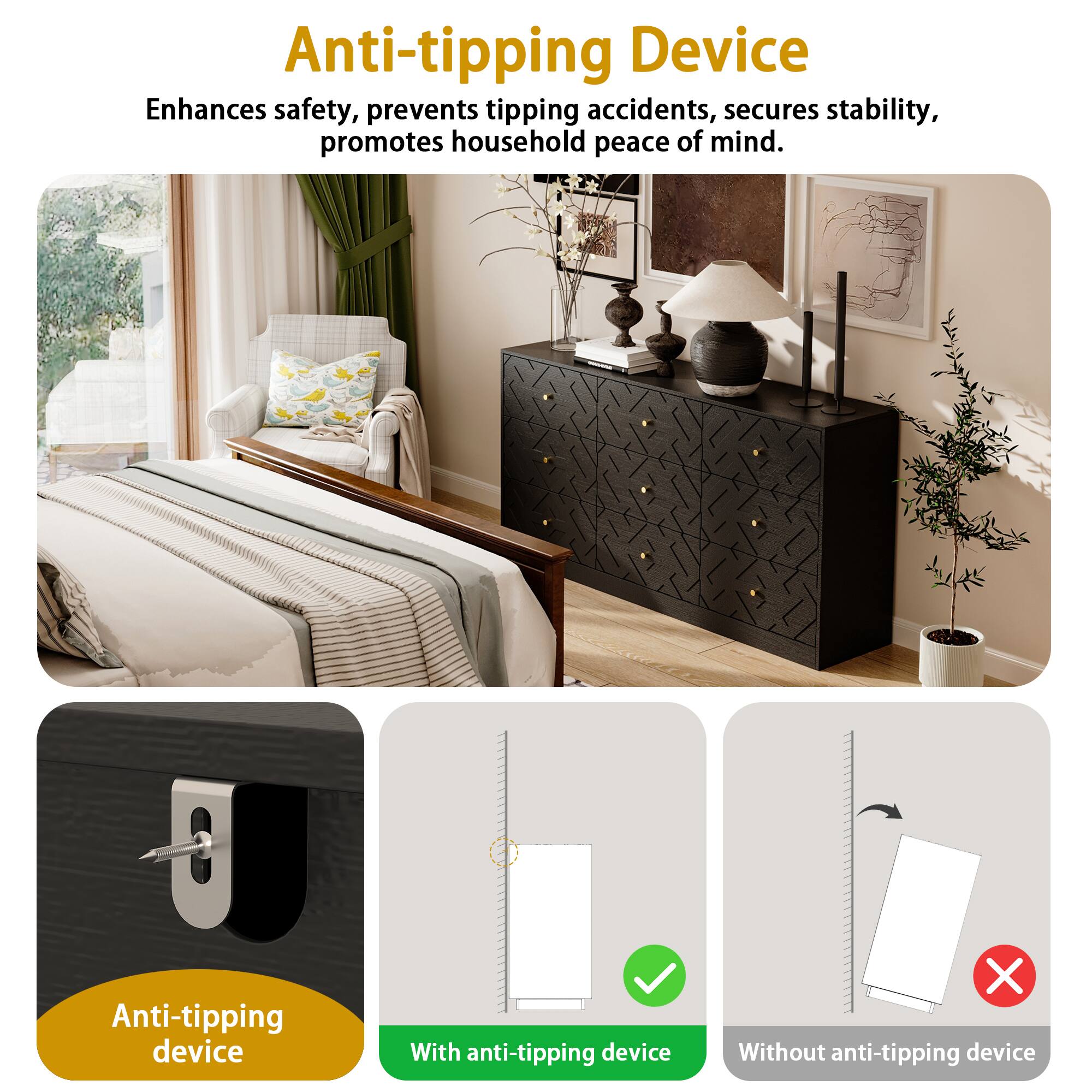 Anti-tipping Device
Enhances safety, prevents tipping accidents, secures stability, promotes household peace of mind.
Anti-tipping device
With anti-tipping device ✓
Without anti-tipping device ✗