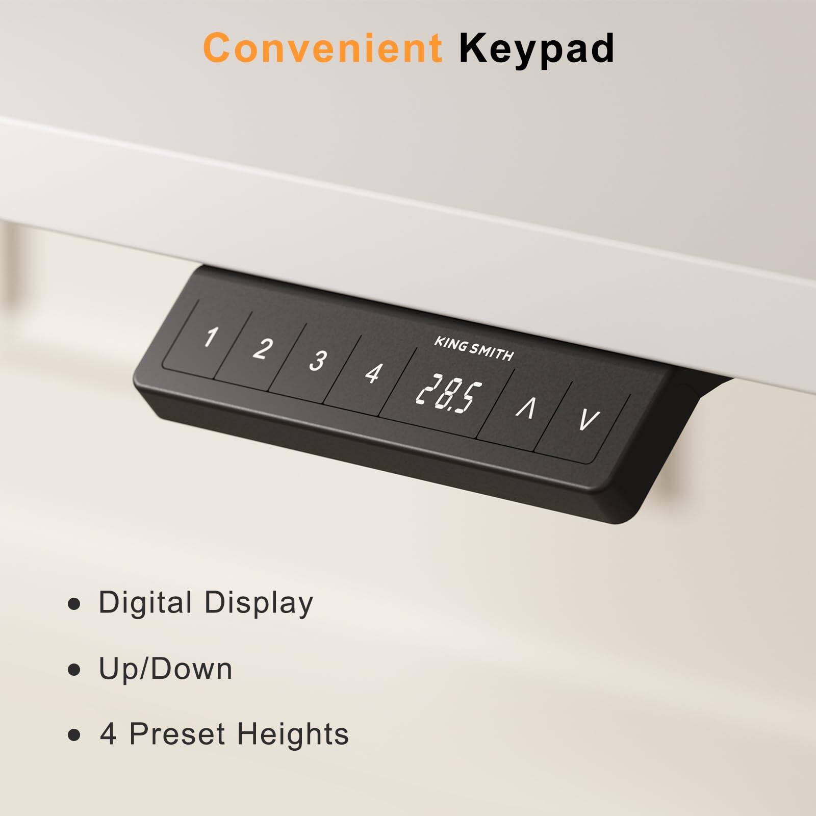 Convenient Keypad

- Digital Display
- Up/Down
- 4 Preset Heights