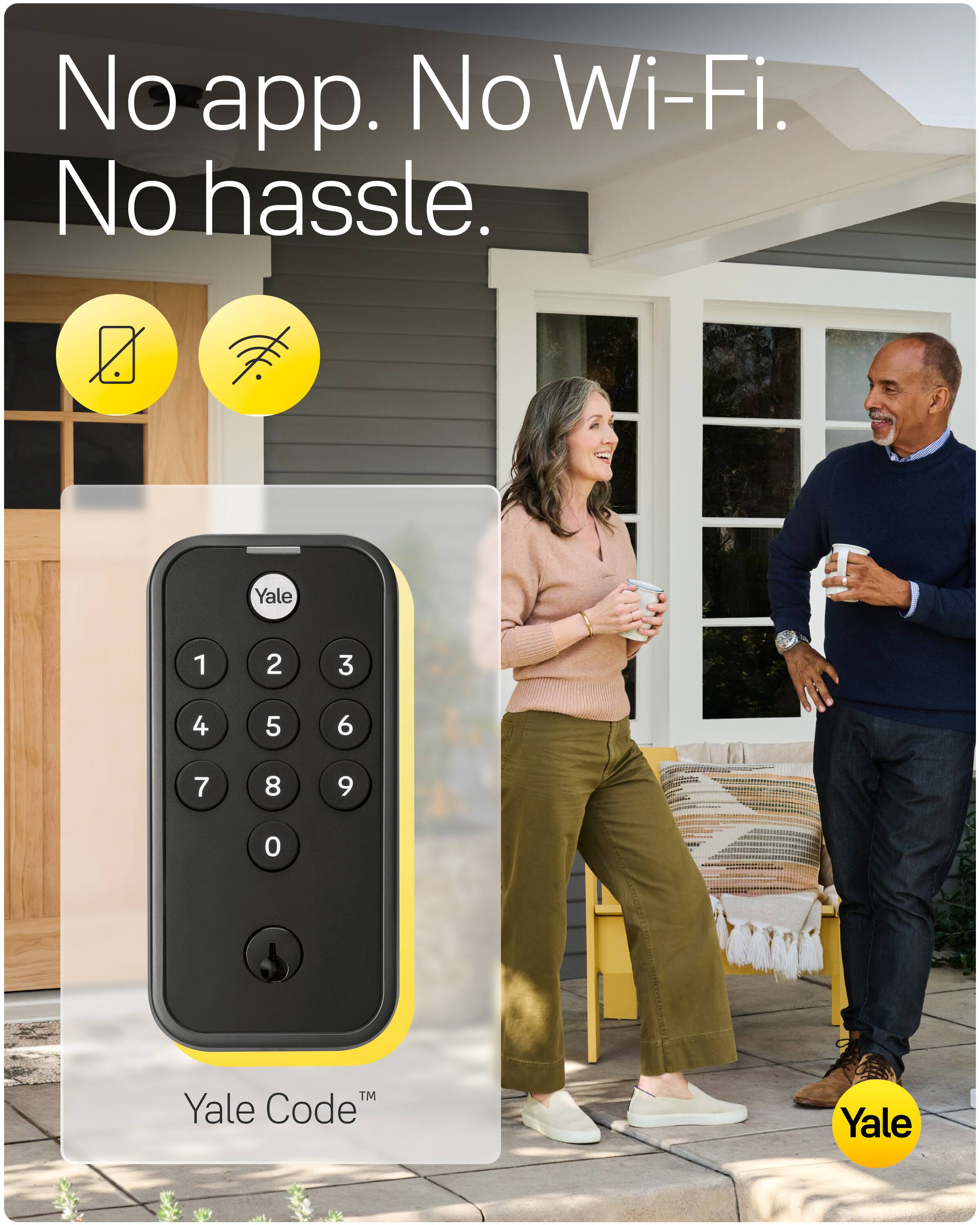 No app. No Wi-Fi. No hassle.

Yale Code™