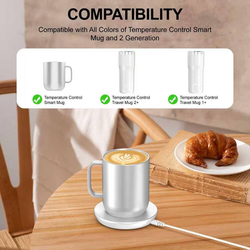 COMPATIBILITY  
Compatible with All Colors of Temperature Control Smart Mug and 2 Generation  

- Temperature Control Smart Mug  
- Temperature Control Travel Mug 2+  
- Temperature Control Travel Mug 1+