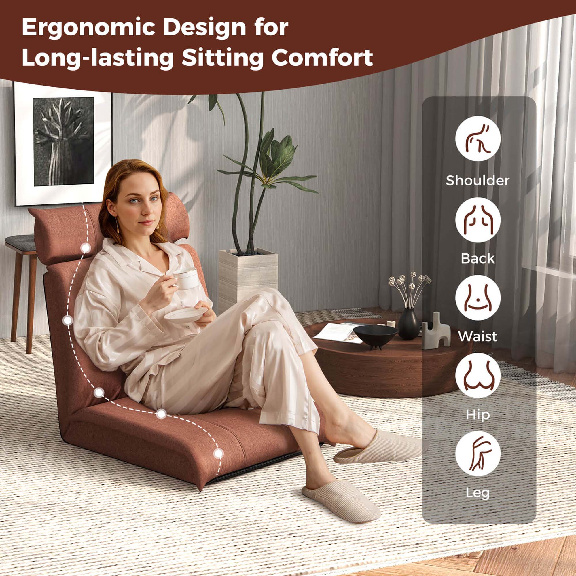 Ergonomic Design for Long-lasting Sitting Comfort

Shoulder  
Back  
Waist  
Hip  
Leg