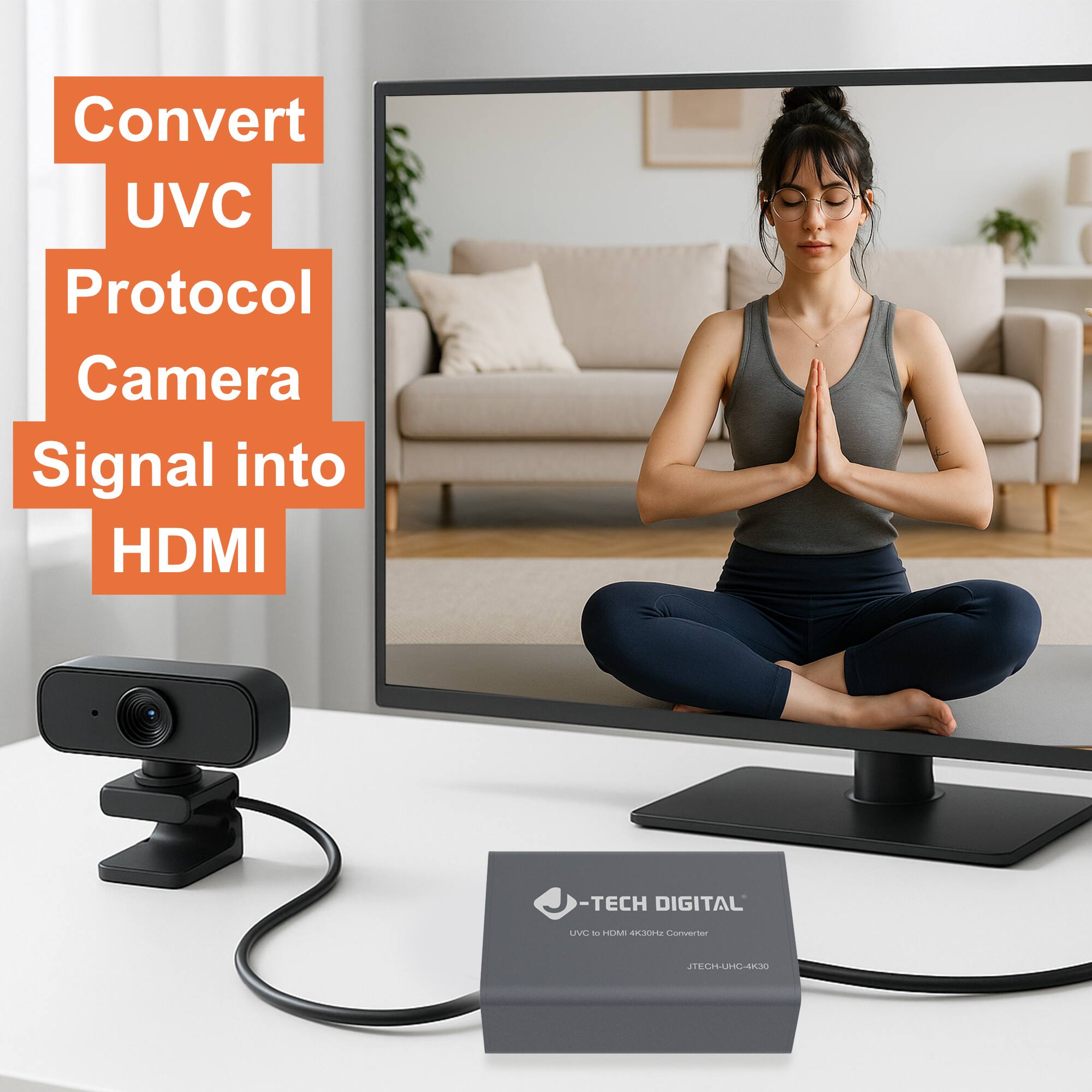 Convert UVC Protocol Camera Signal into HDMI

-TECH DIGITAL  
UVC to HDMI 1080p Converter  
JTECH-UNG-4K30
