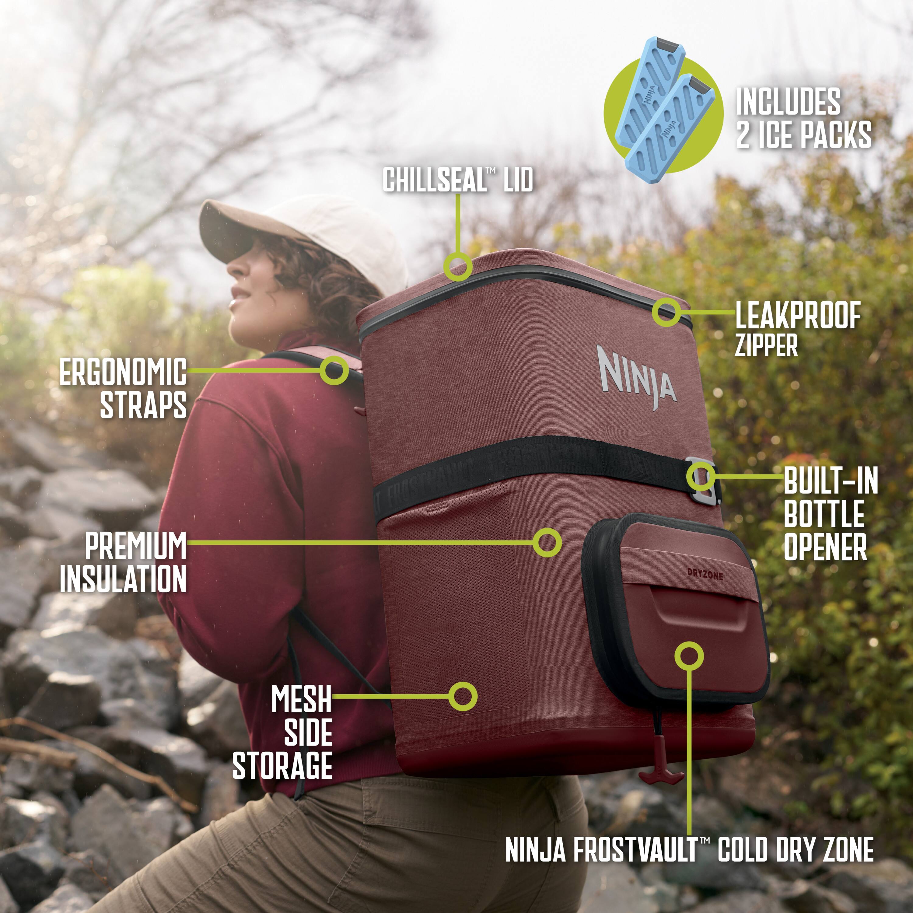 CHILLSEAL LID INCLUDES 2 ICE PACKS  
ERGONOMIC STRAPS  
PREMIUM INSULATION  
LEAKPROOF ZIPPER  
NINJA BUILT-IN BOTTLE OPENER  
MESH SIDE STORAGE  
NINJA FROSTVAULT™ COLD DRY ZONE