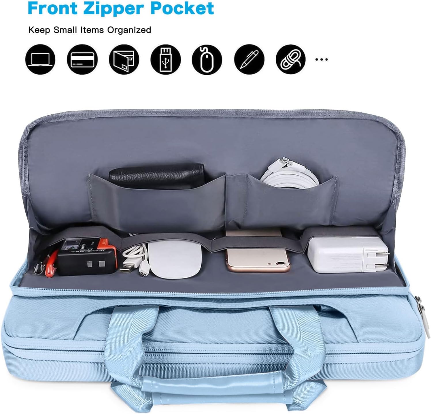 Front Zipper Pocket  
Keep Small Items Organized