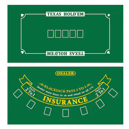 TEXAS HOLD'EM HOLD'EM TEXAS
DEALER
BLACKJACK PAYS 3 TO 2
Dealer must draw to 16 and stand on all 17's
INSURANCE
PAYS 2 TO 1
PAYS 2 TO 1