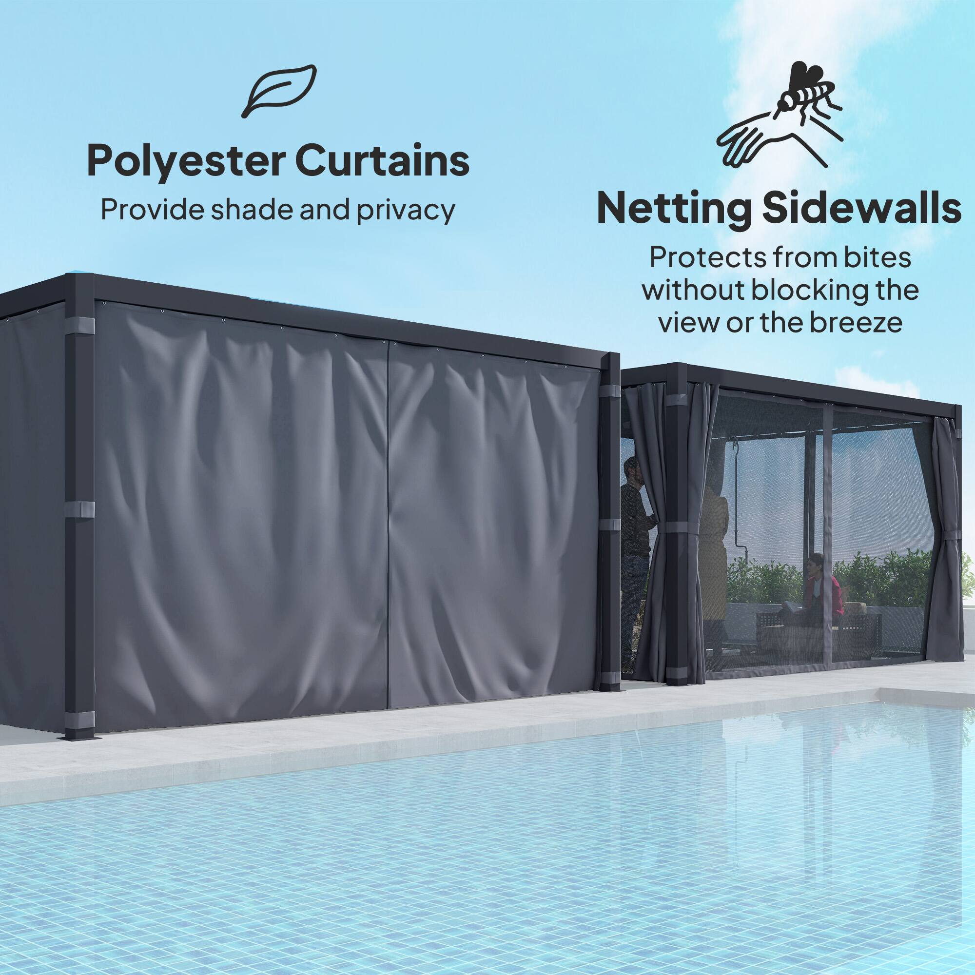 Polyester Curtains: Provide shade and privacy

Netting Sidewalls: Protects from bites without blocking the view or the breeze