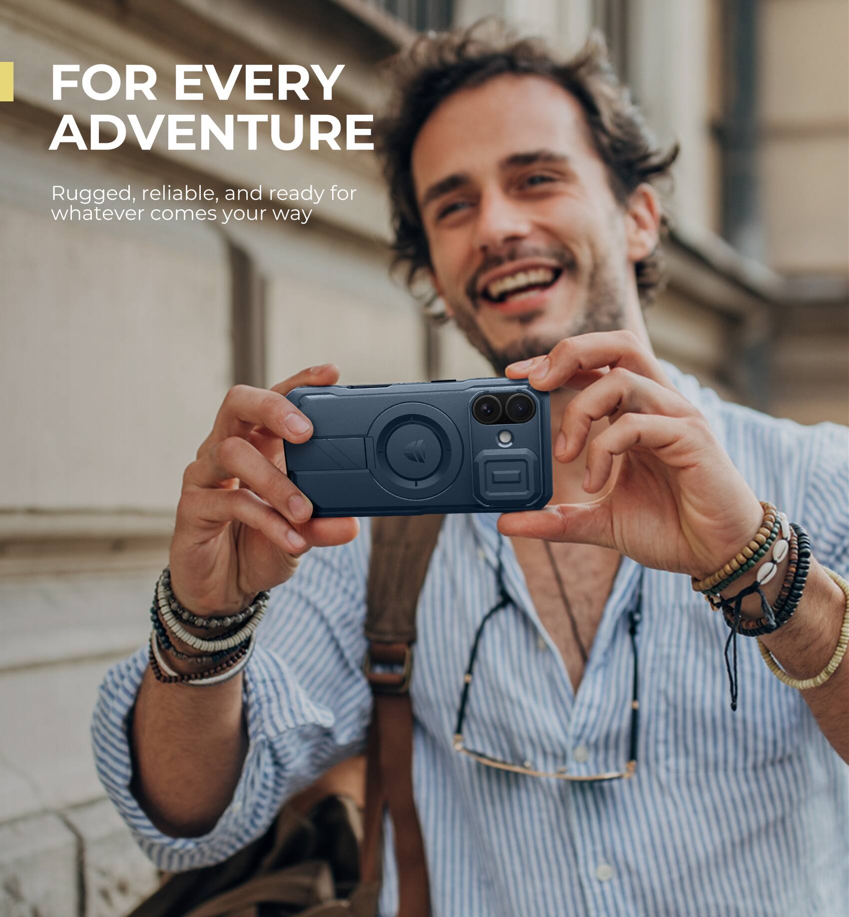 FOR EVERY ADVENTURE
Rugged, reliable, and ready for whatever comes your way