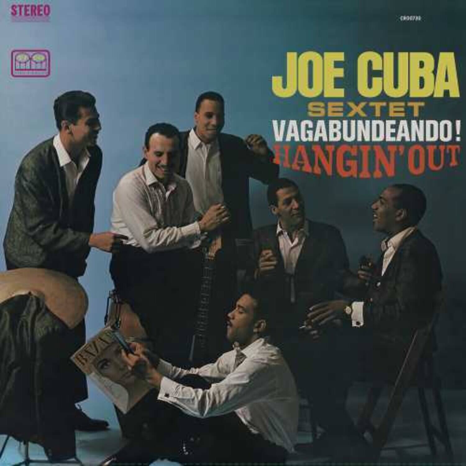 JOE CUBA  
SEXTET  
VAGABUNDEANDO!  
HANGIN' OUT  

STEREO
