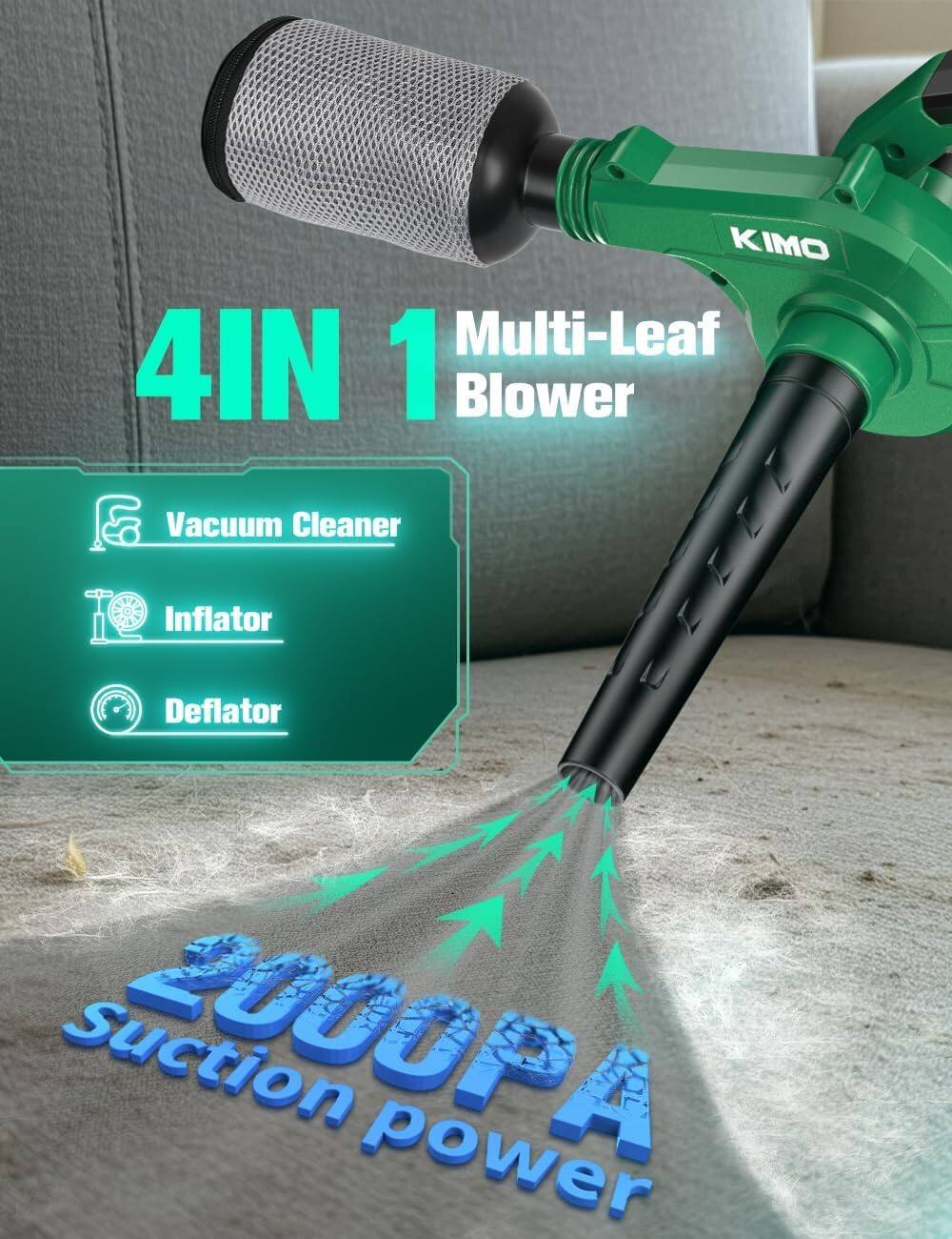 KIMO Multi-Leaf 4IN 1 Blower  
Vacuum Cleaner  
Inflator  
Deflator  
2000PA Suction Power