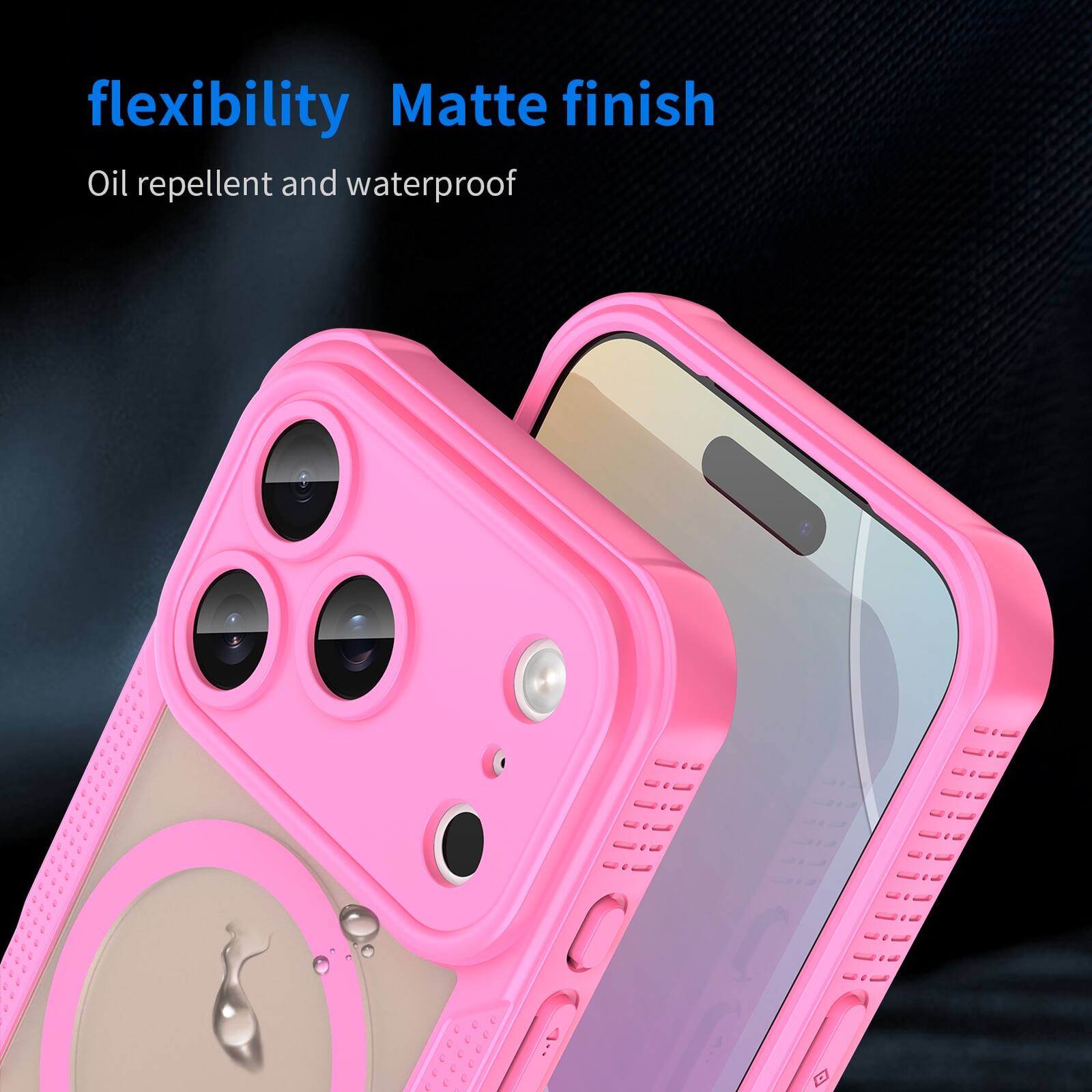 flexibility  
Matte finish  
Oil repellent and waterproof