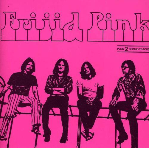 Frijid Pink  
PLUS 2 BONUS TRACKS