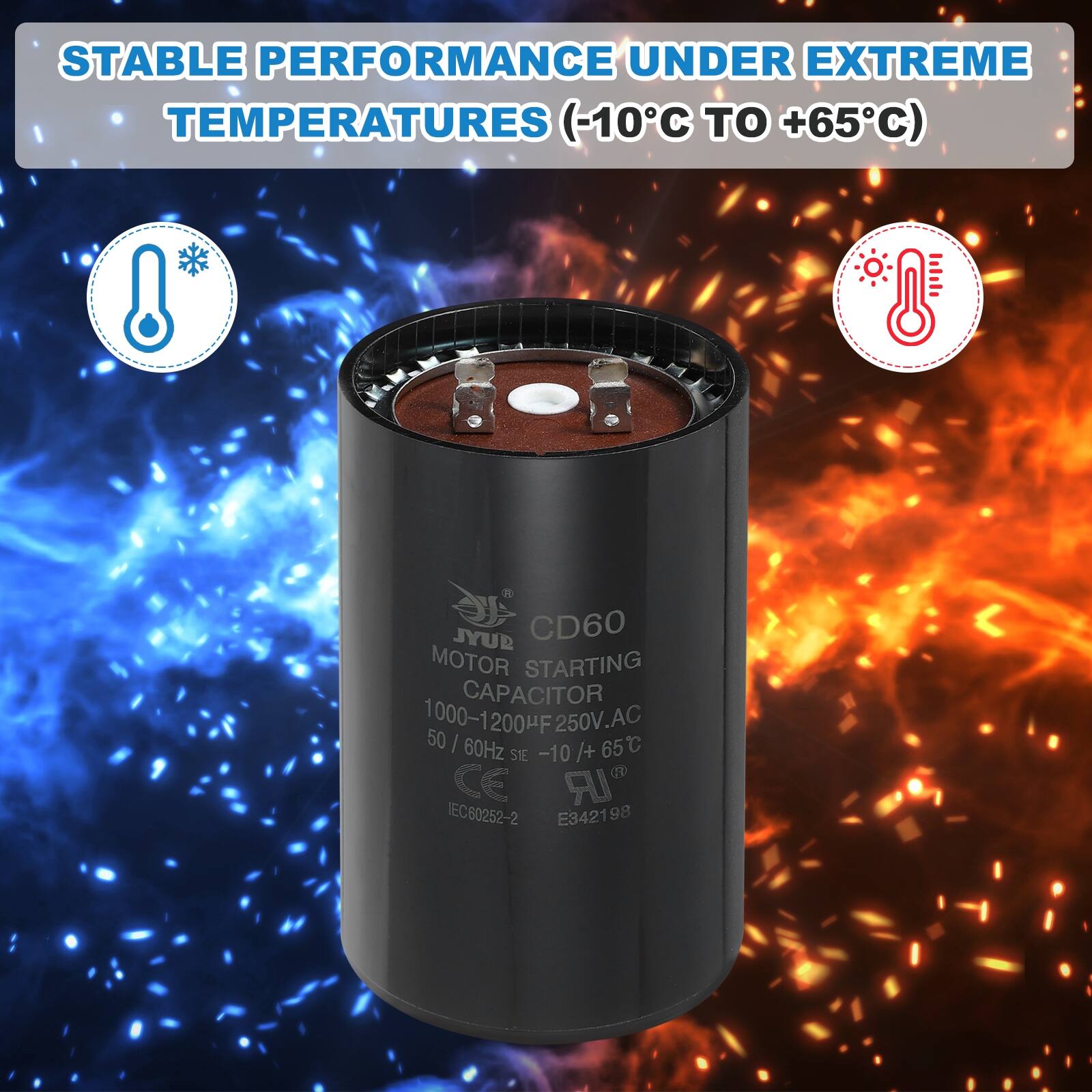 STABLE PERFORMANCE UNDER EXTREME TEMPERATURES (-10°C TO +65°C)

JYUB CD60 MOTOR STARTING CAPACITOR 1000-1200µF 250V AC 50/60Hz -10°C / +65°C

CE IEC60252-2 E342198